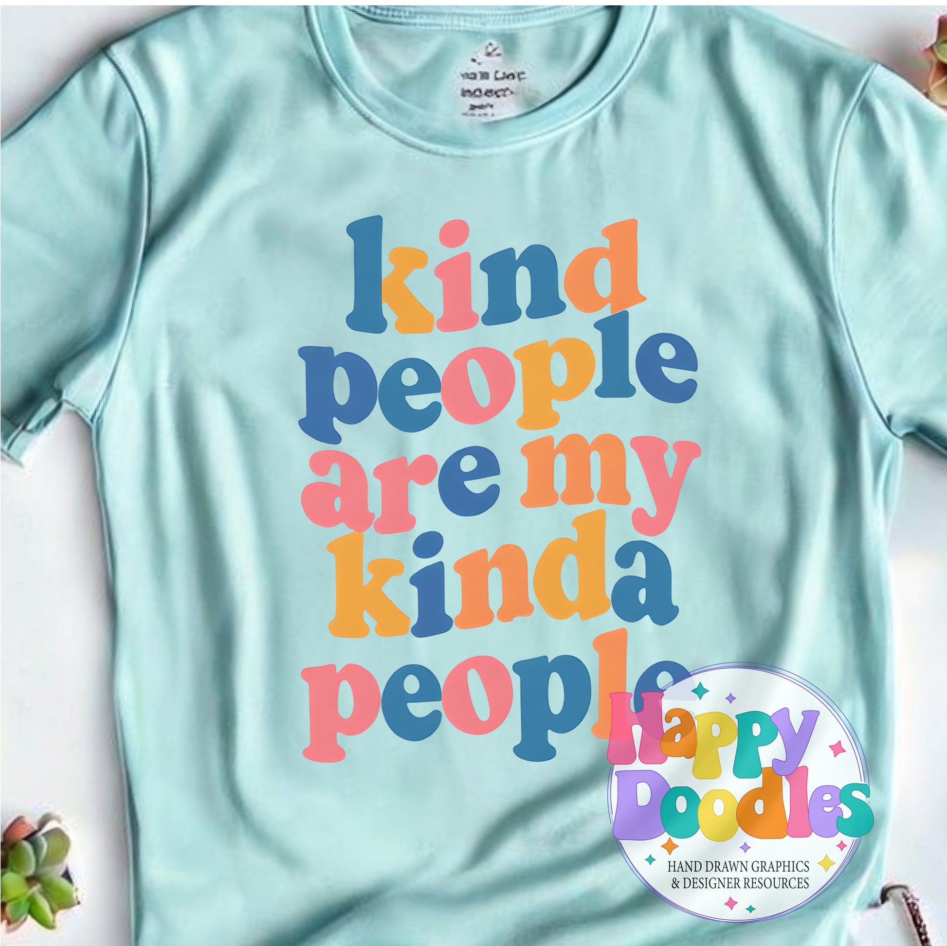 Kind People Are My Kinda People T-Shirt Printable PNG Download - Happy Doodles Designs