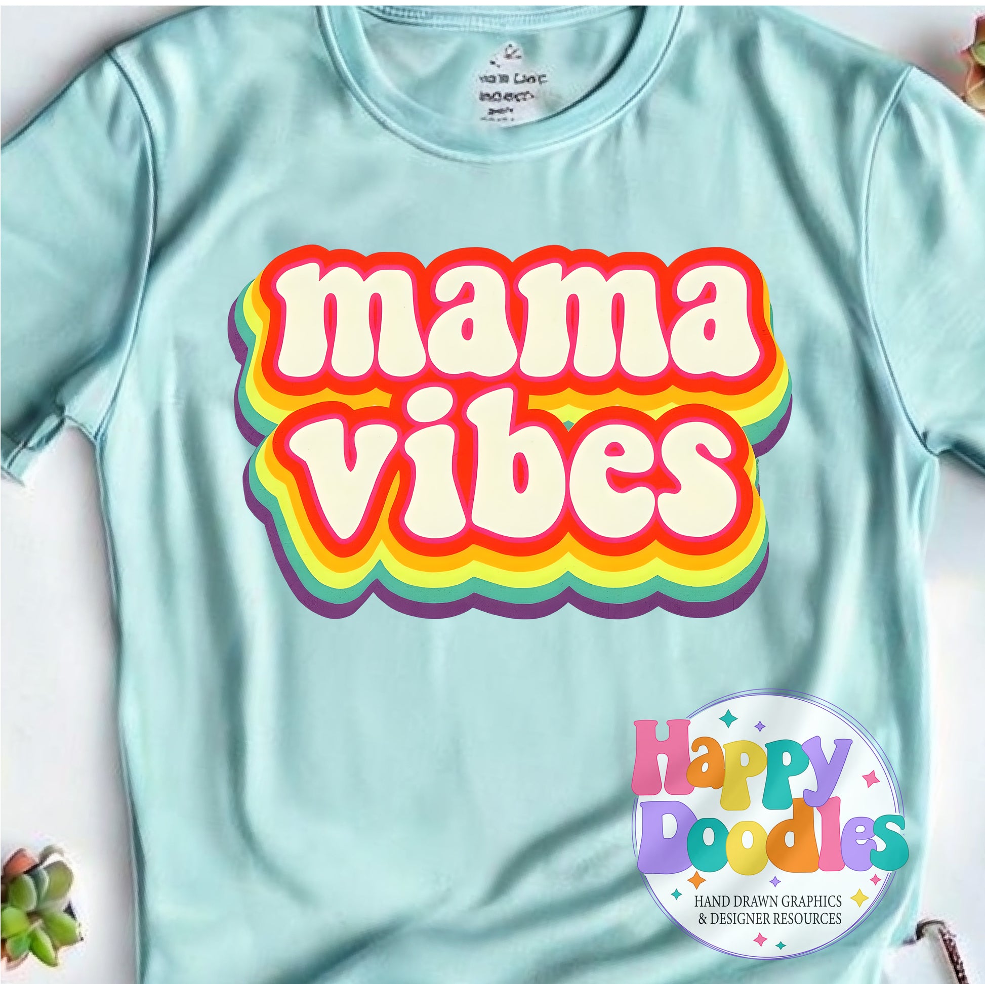 Mama Vibes DIY Printable T-Shirt Design - Happy Doodles Designs