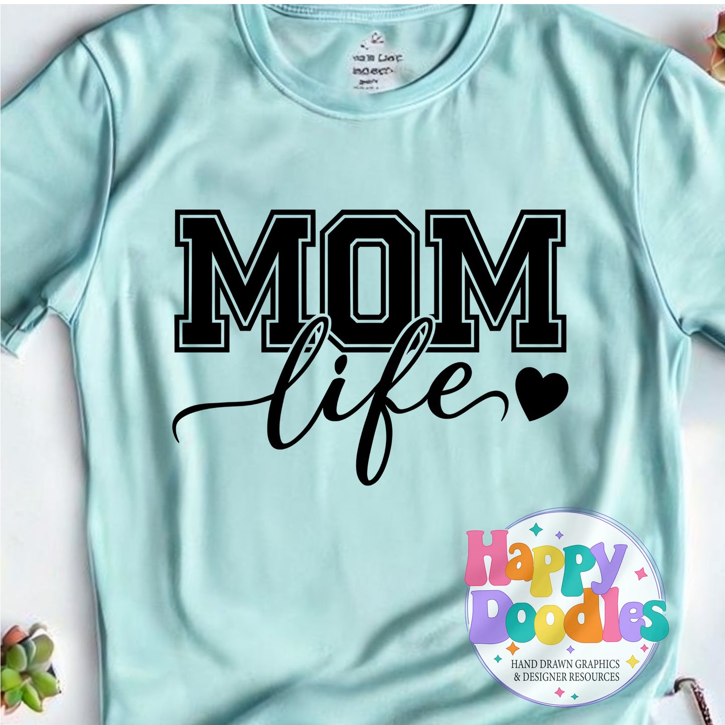 Mom Life T-Shirt Printable PNG Download - Happy Doodles Designs
