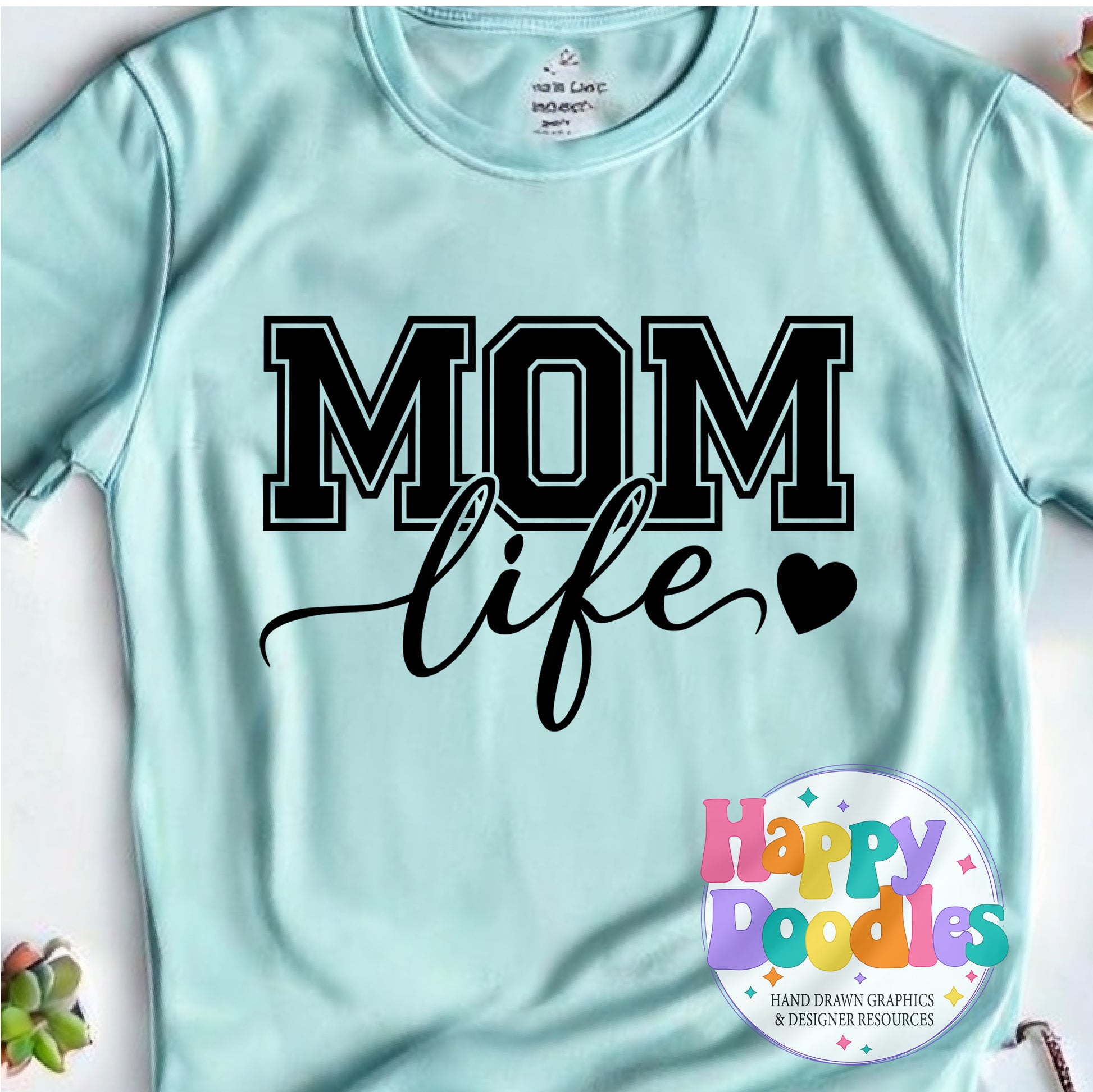 Mom Life T-Shirt Printable PNG Download - Happy Doodles Designs