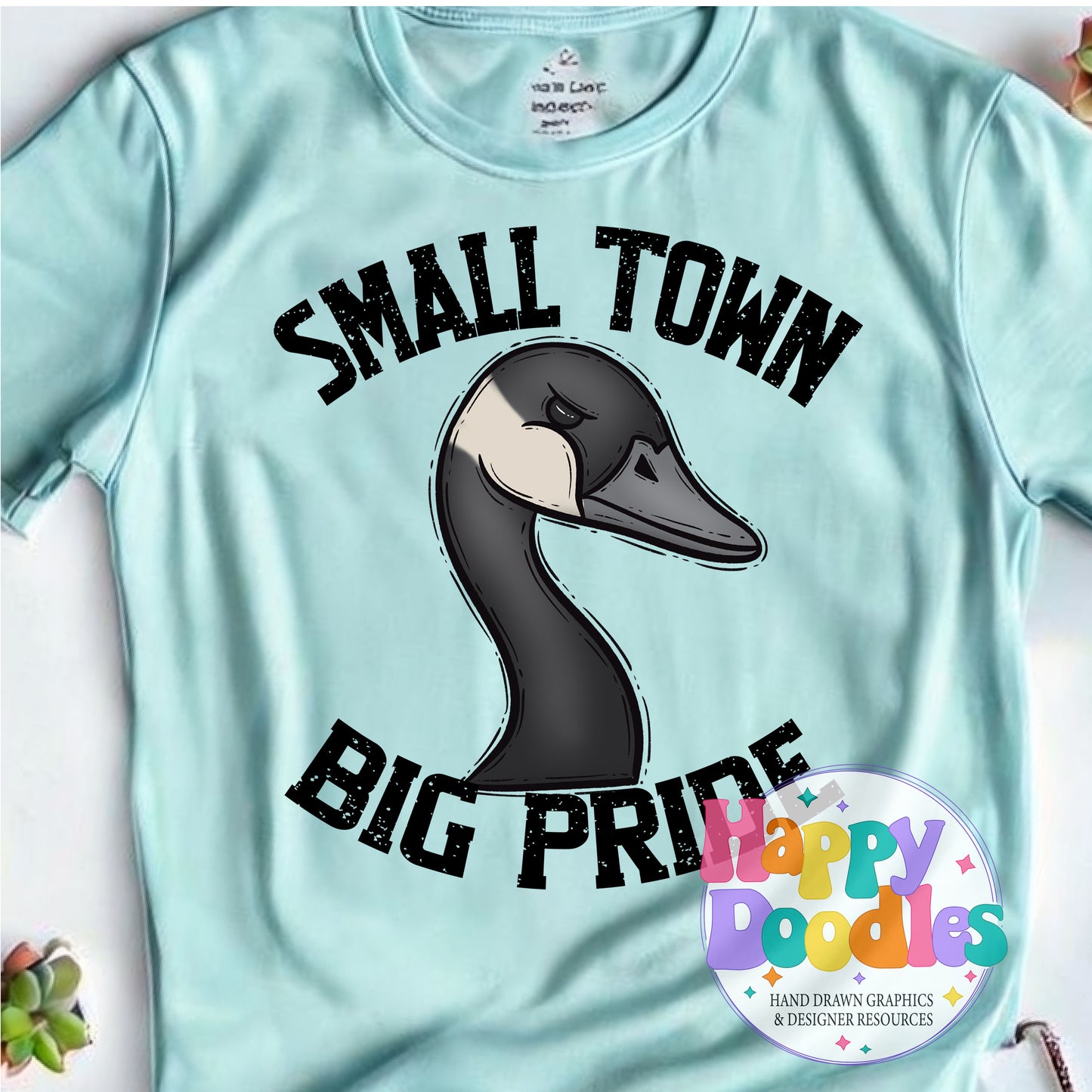 Small Town Big Pride Goose Printable PNG Design - Happy Doodles Designs