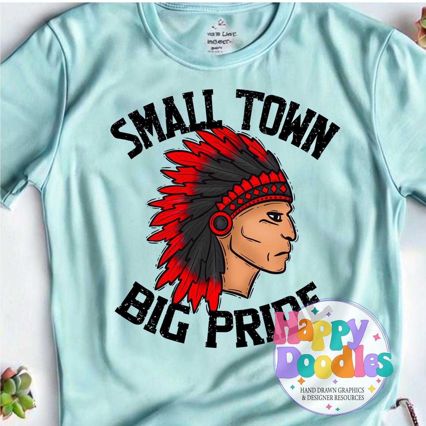 Small Town Big Pride Indians T-Shirt Printable PNG - Happy Doodles Designs