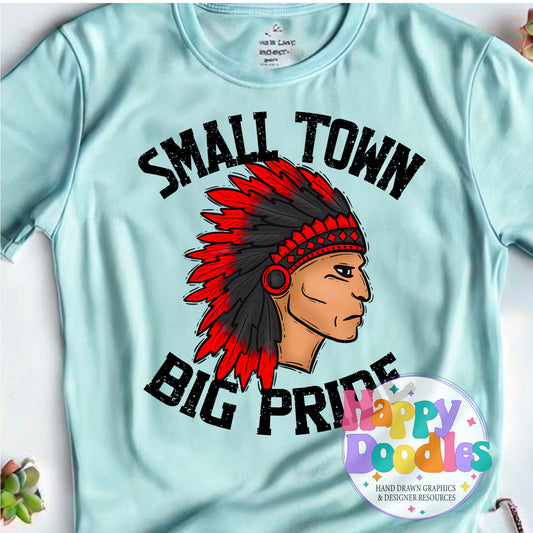 Small Town Big Pride Indians T-Shirt Printable PNG - Happy Doodles Designs