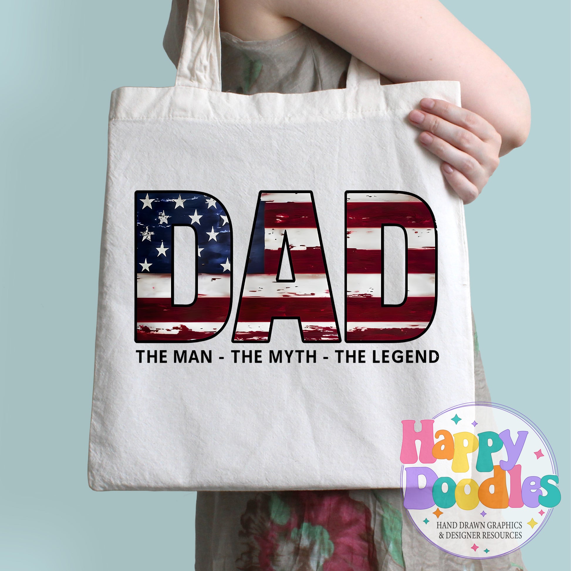 Dad Man Myth Legand Flag DIY Printable T-Shirt Design - Happy Doodles Designs