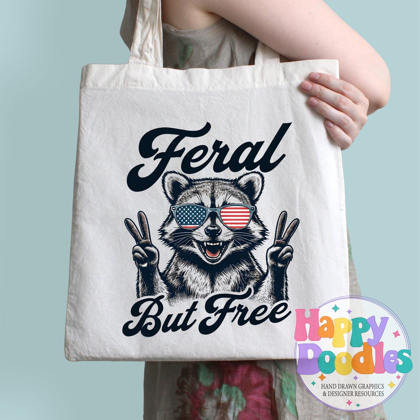 Feral But Free Raccoon DIY Printable T-Shirt Design - Happy Doodles Designs