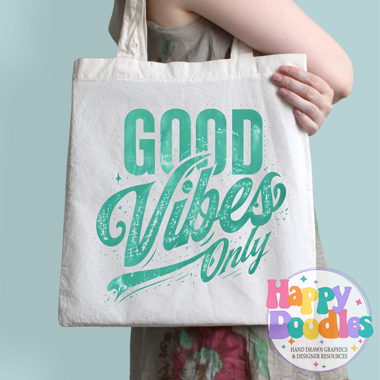 Good Vibes Only Printable PNG T-Shirt Design - Happy Doodles Designs