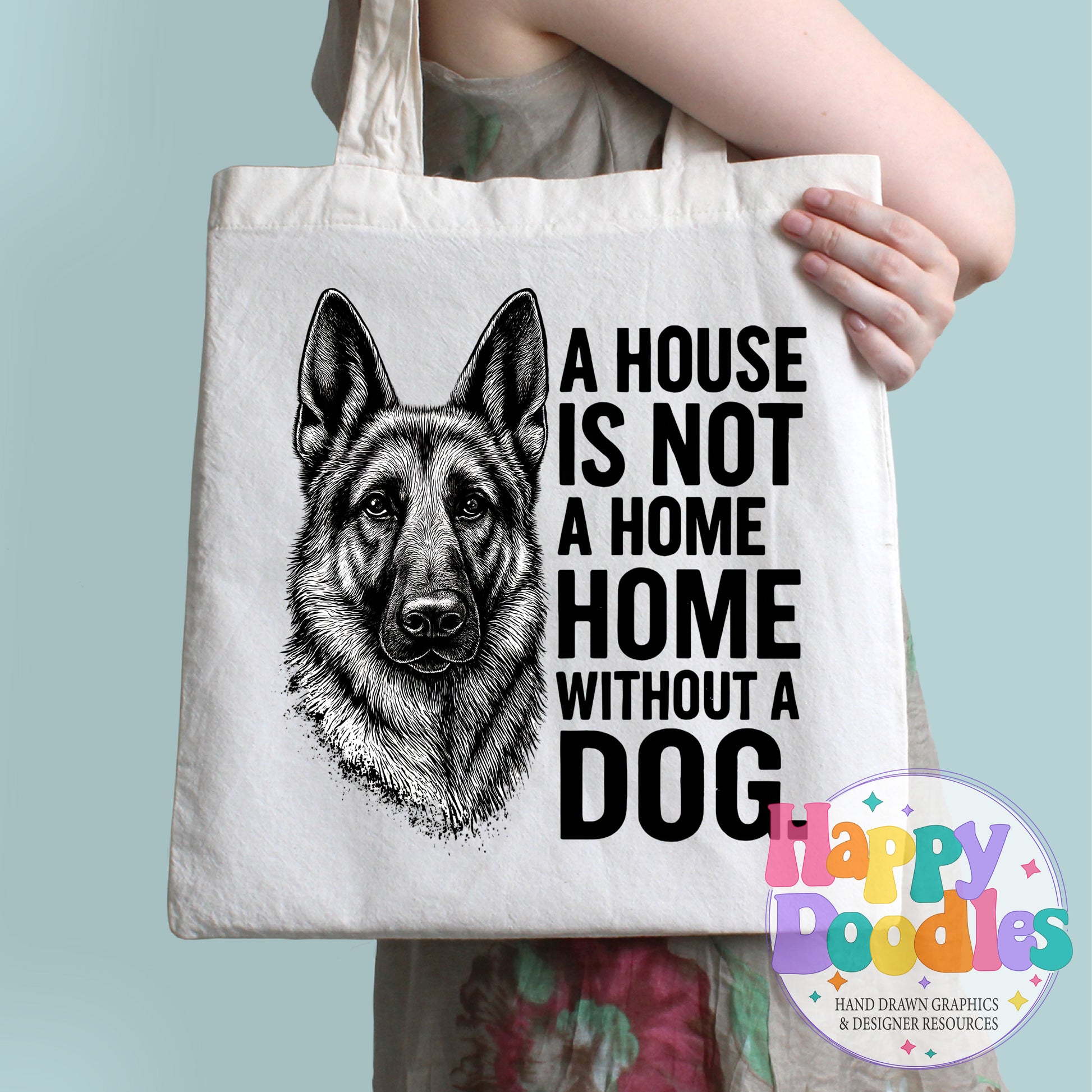 House Not a Home Without Dog German Shephard Printable PNG for Sublimation & Crafts - Happy Doodles Designs