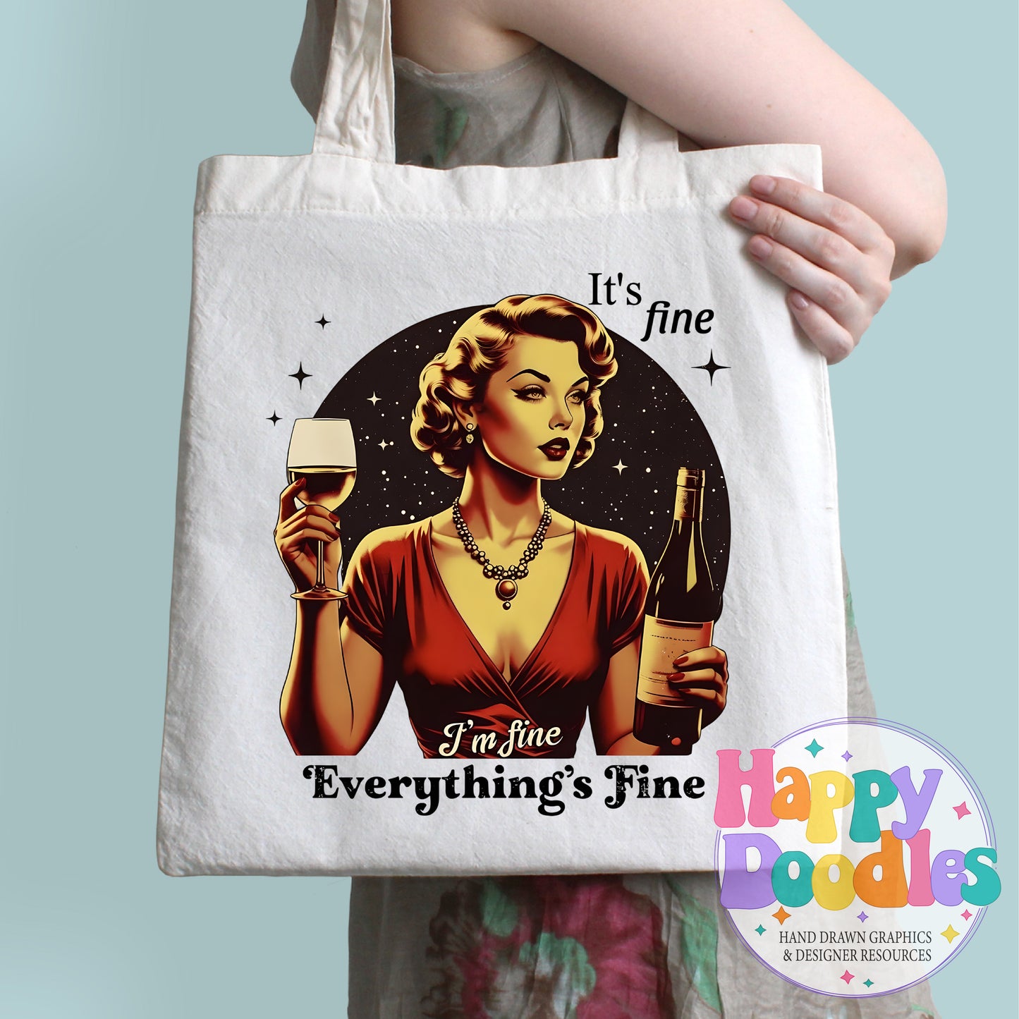 I'm Fine Everythings Fine Wine Lady DIY Printable T-Shirt Design - Happy Doodles Designs
