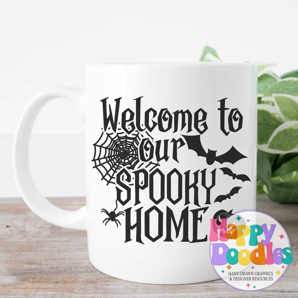 Halloween Sign Welcome to our Spooky Home SVG | Seasonal Sign SVG for Cricut & Silhouette