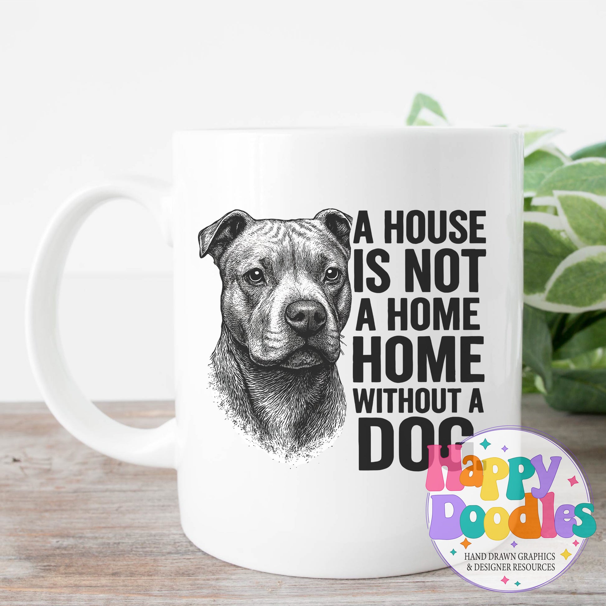 House Not a Home Without Dog Pitbull Printable PNG for Sublimation & Crafts - Happy Doodles Designs