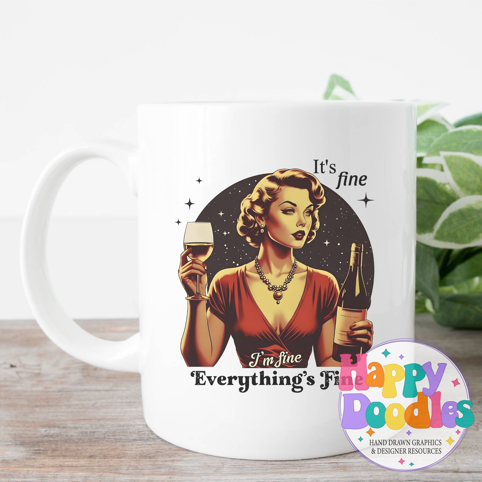 I'm Fine Everythings Fine Wine Lady DIY Printable T-Shirt Design - Happy Doodles Designs
