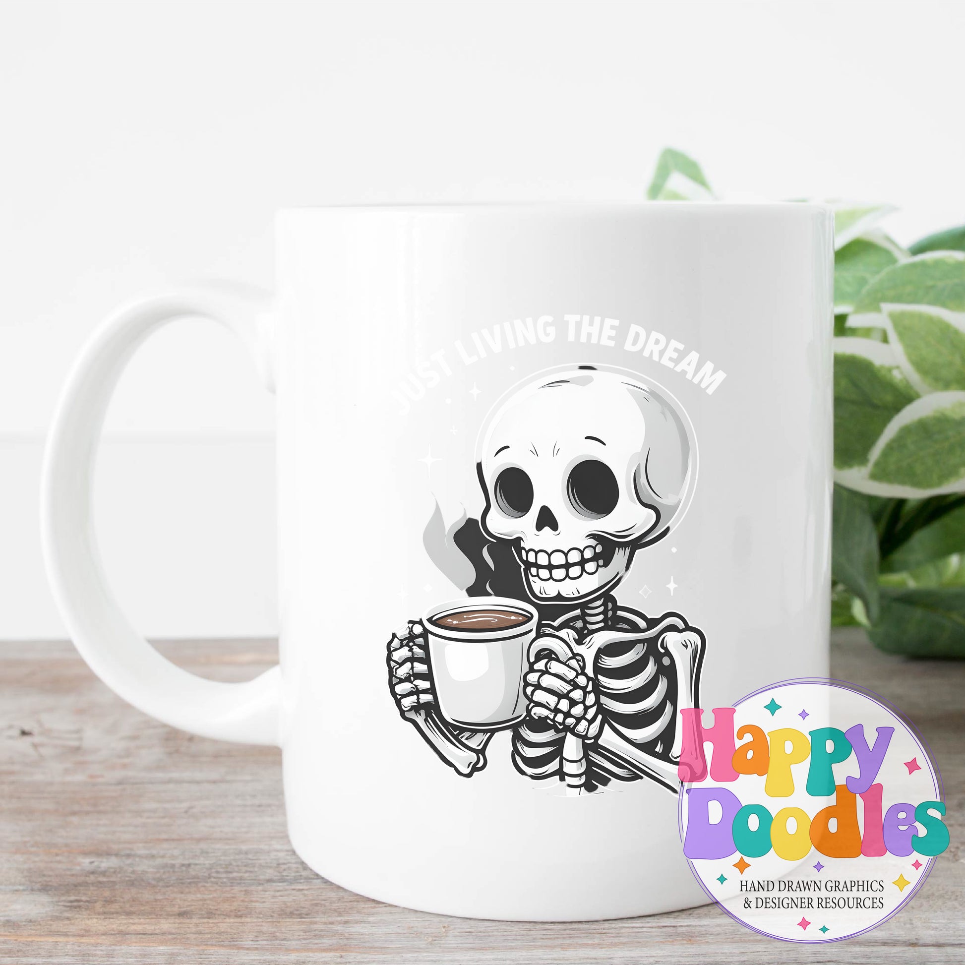 Just Living the Dream Skeleton Coffee DIY Printable T-Shirt Design - Happy Doodles Designs