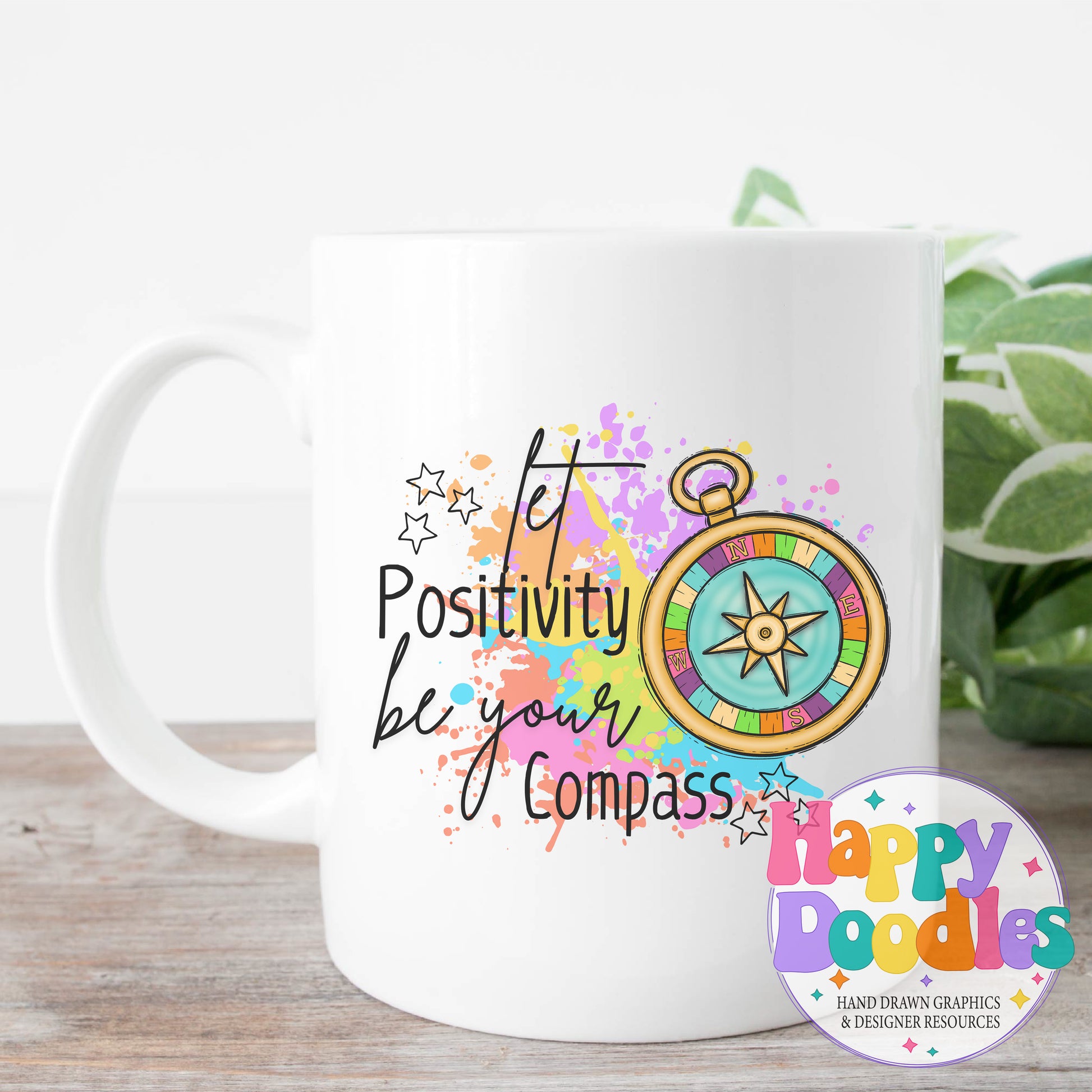 Let Positivity Be Your Guide Printable PNG for Sublimation & Crafts - Happy Doodles Designs