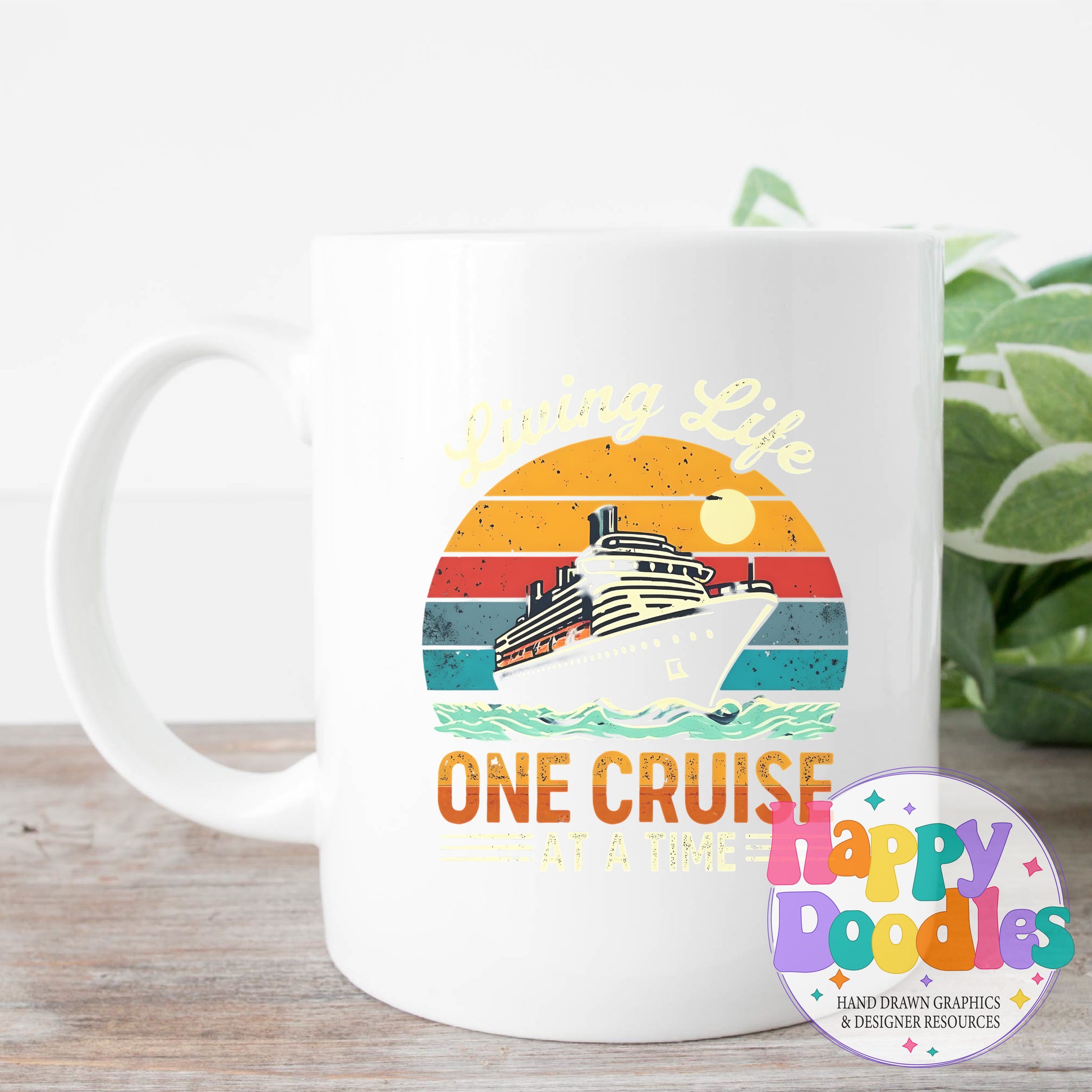 Livin Life One Cruise At a Time T-Shirt Printable PNG Download - Happy Doodles Designs