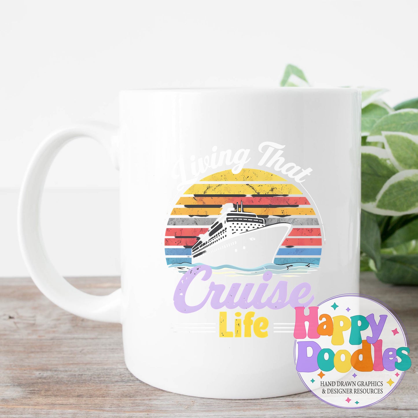Livin That Cruise Life Printable PNG T-Shirt Design - Happy Doodles Designs