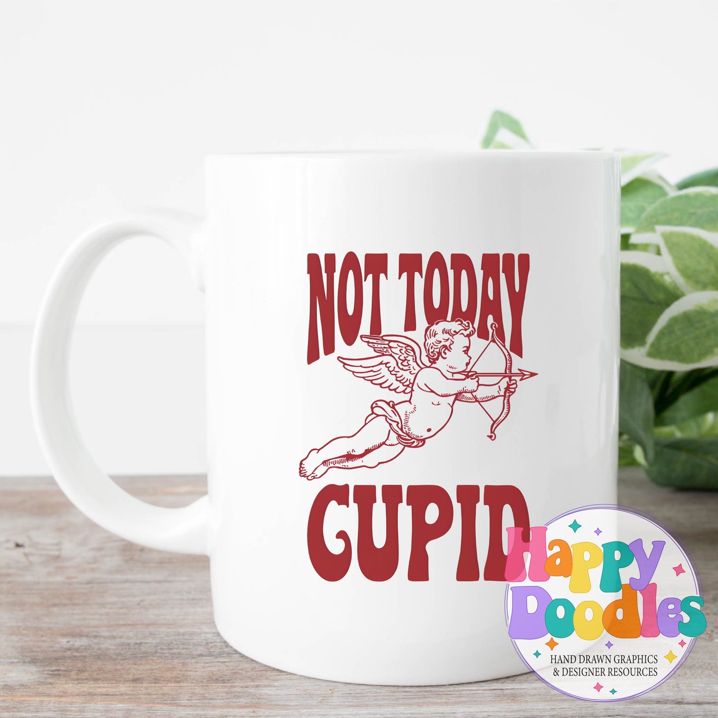 Not Today Cupid DIY Printable T-Shirt Design - Happy Doodles Designs
