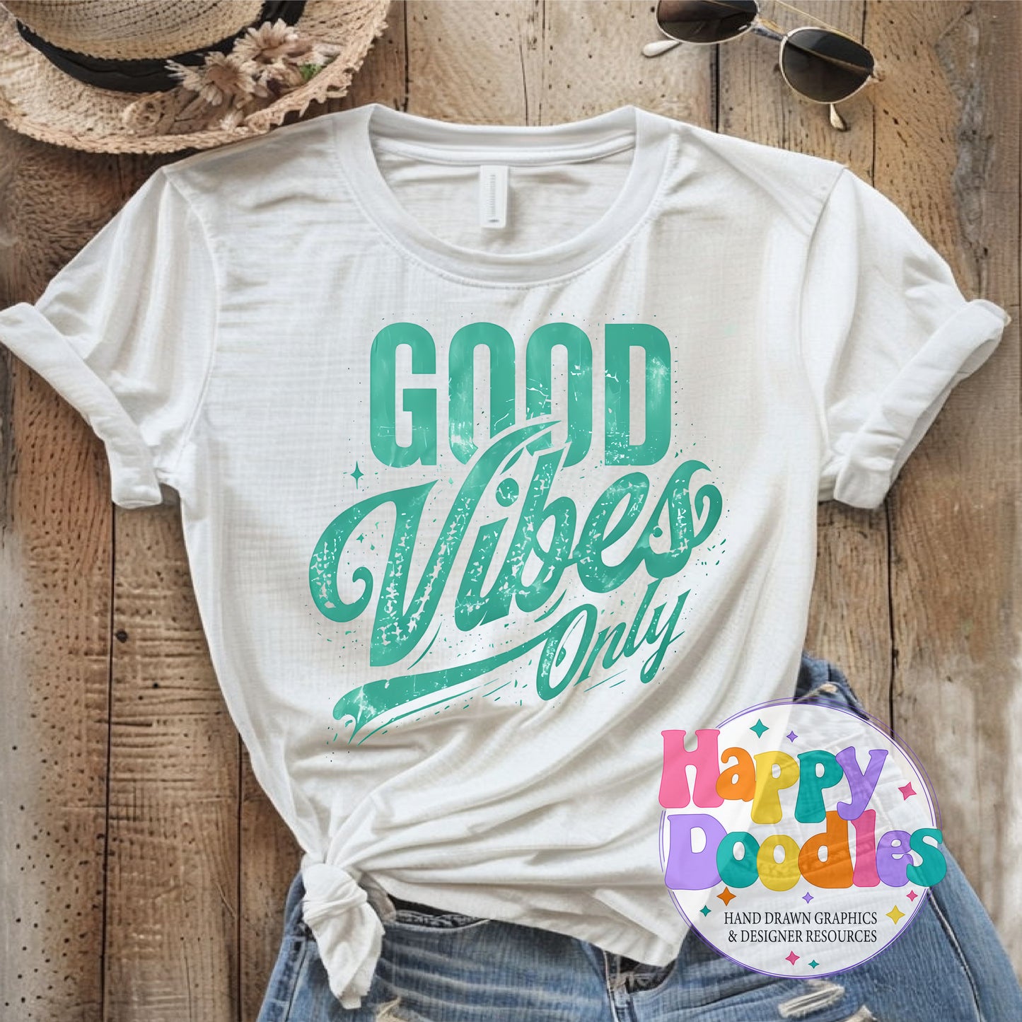 Good Vibes Only Printable PNG T-Shirt Design - Happy Doodles Designs
