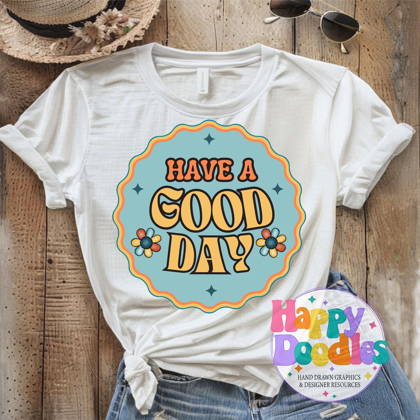 Have a Good Day Printable PNG for Sublimation & Crafts - Happy Doodles Designs