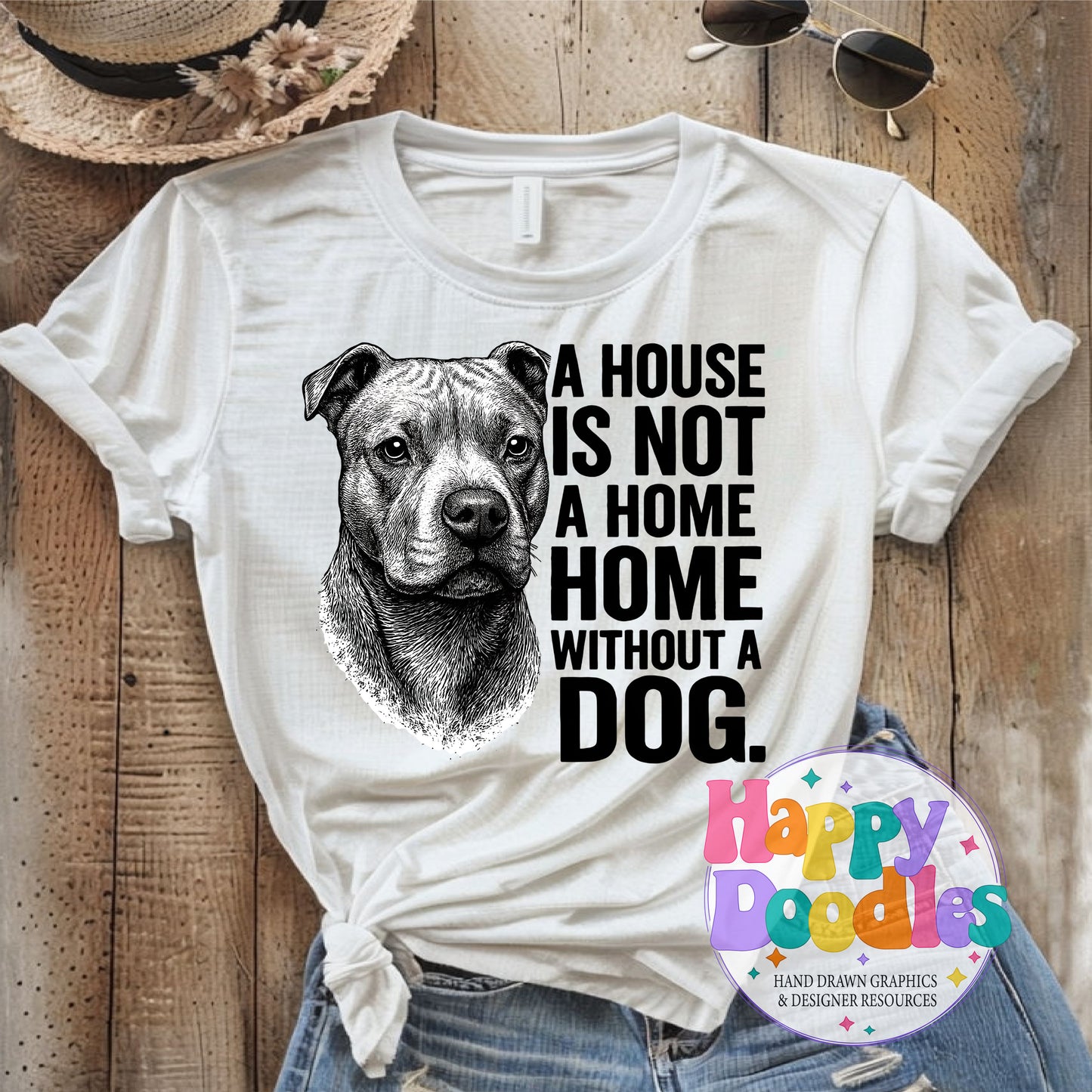 House Not a Home Without Dog Pitbull Printable PNG for Sublimation & Crafts - Happy Doodles Designs