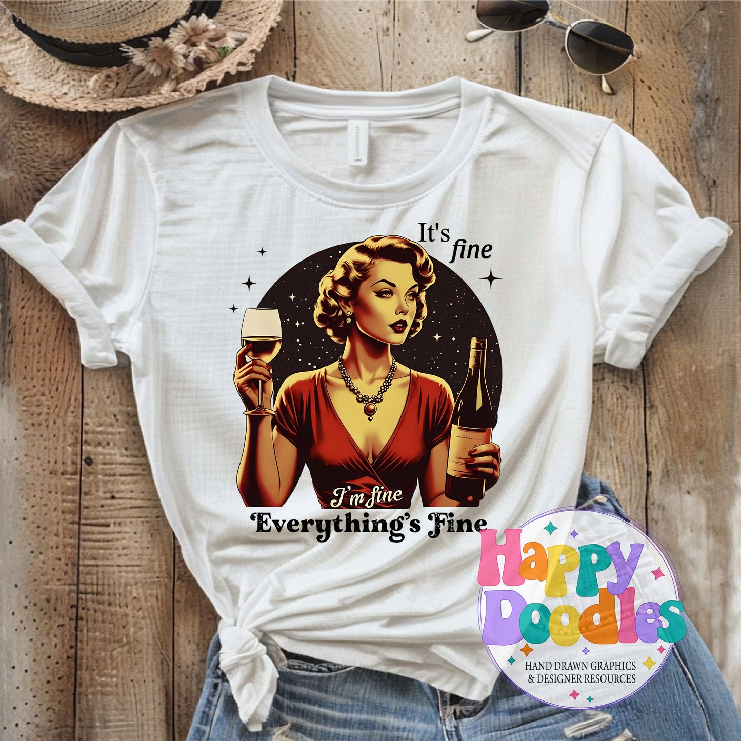I'm Fine Everythings Fine Wine Lady DIY Printable T-Shirt Design - Happy Doodles Designs