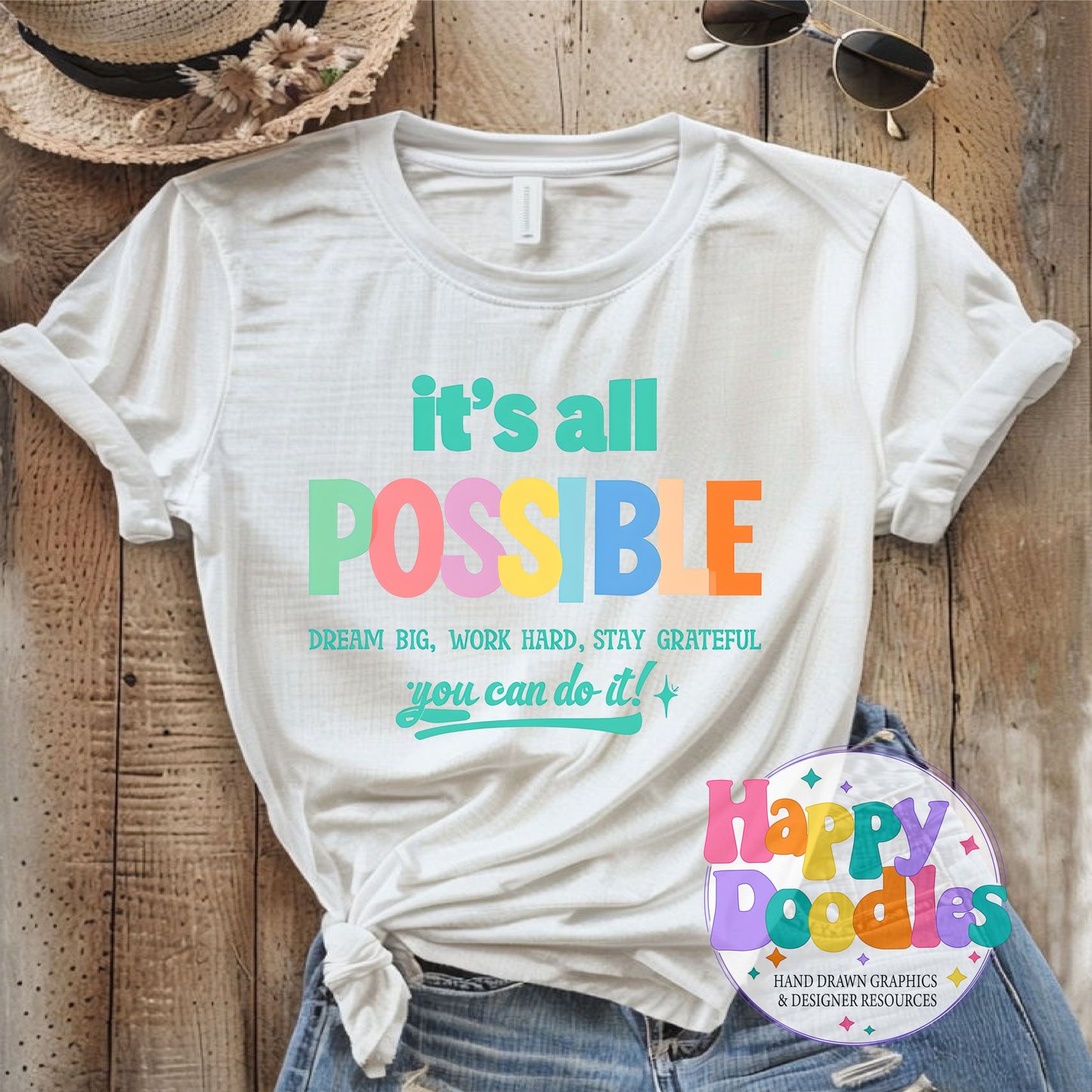 Its All Possible T-Shirt Printable PNG Download - Happy Doodles Designs