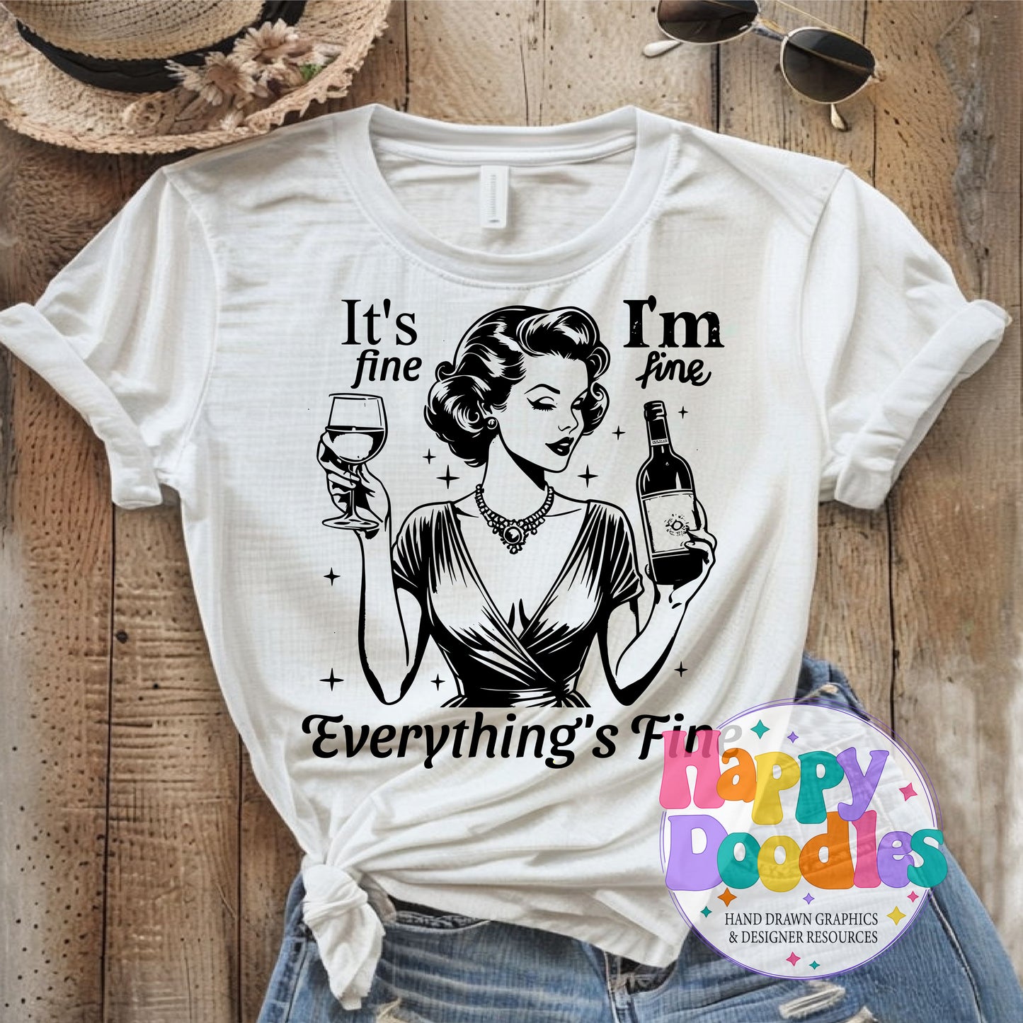 Its Fine I'm Fine Everythings Fine Wine Lady High Resolution Printable PNG - Happy Doodles Designs