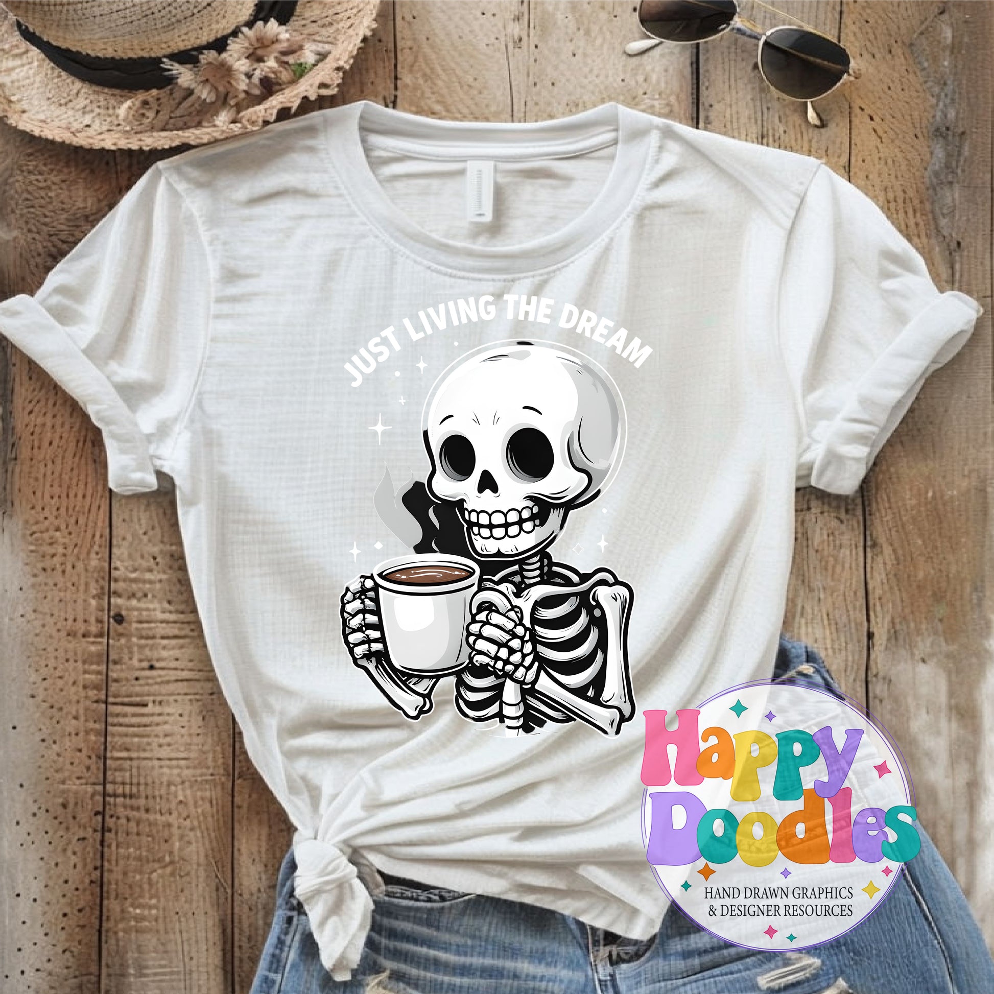 Just Living the Dream Skeleton Coffee DIY Printable T-Shirt Design - Happy Doodles Designs