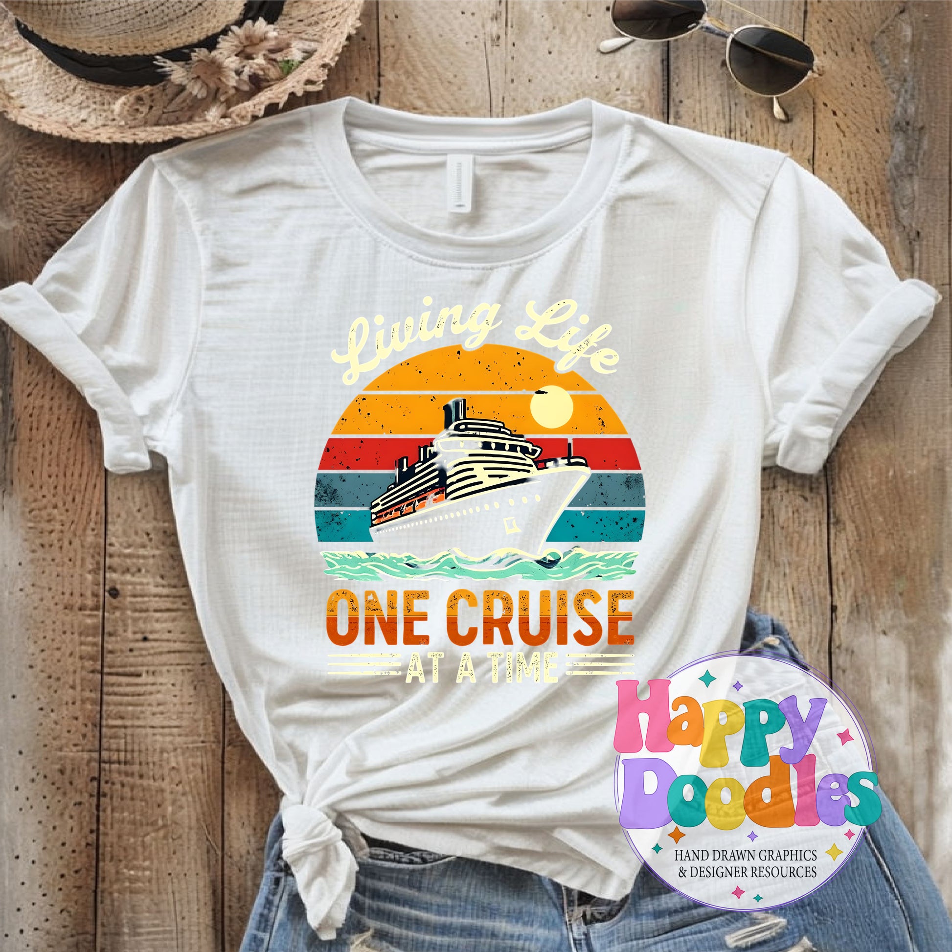 Livin Life One Cruise At a Time T-Shirt Printable PNG Download - Happy Doodles Designs