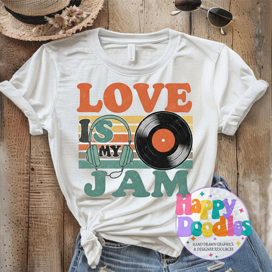 Love Is My Jam DIY Printable T-Shirt Design - Happy Doodles Designs
