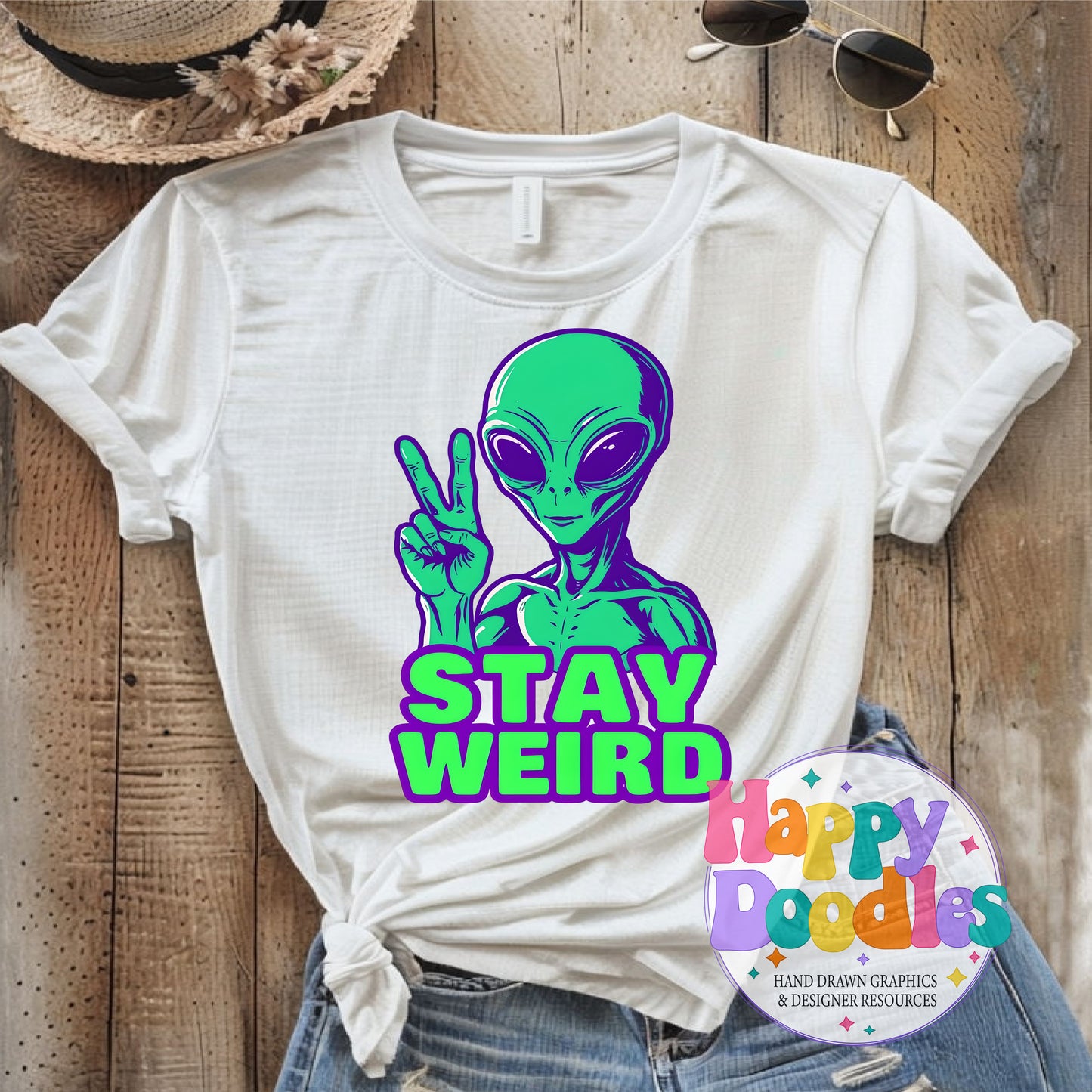 Stay Weird Alien T-Shirt Printable PNG Download - Happy Doodles Designs