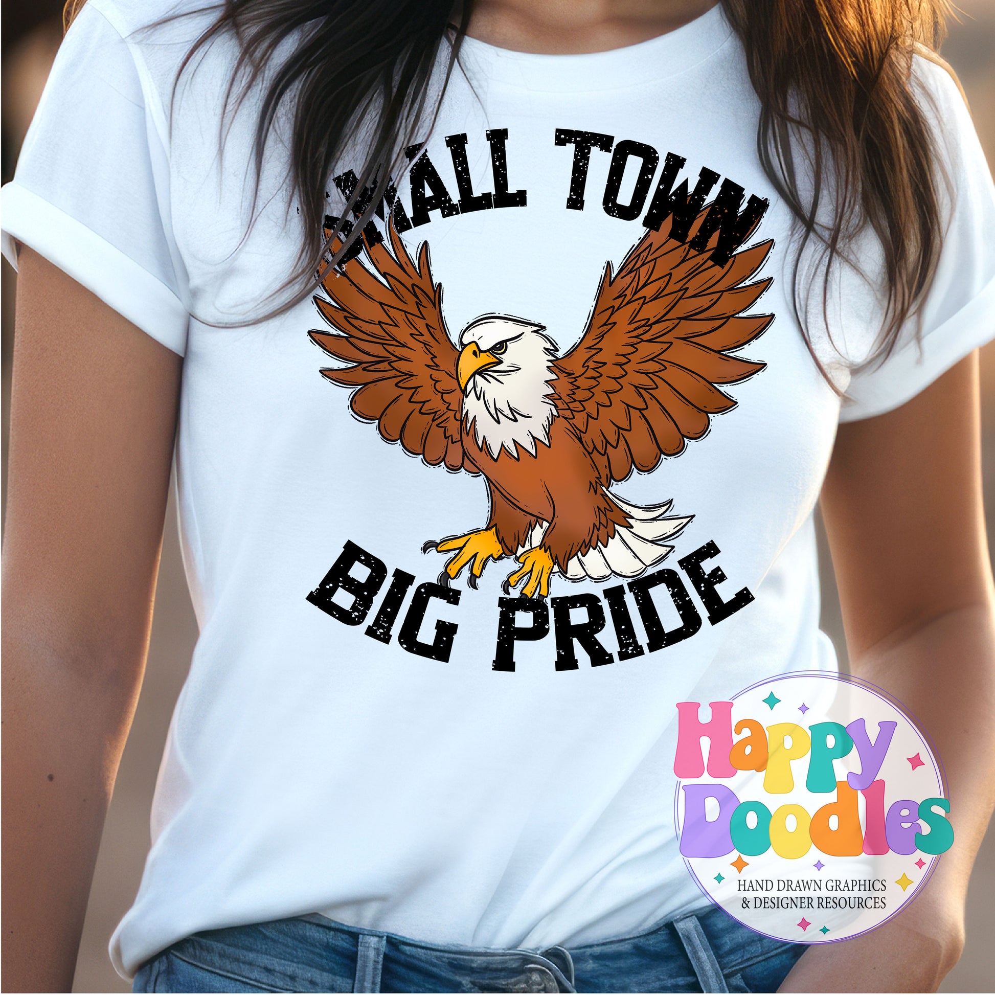 Small Town Big Pride Eagles T-Shirt Printable PNG - Happy Doodles Designs