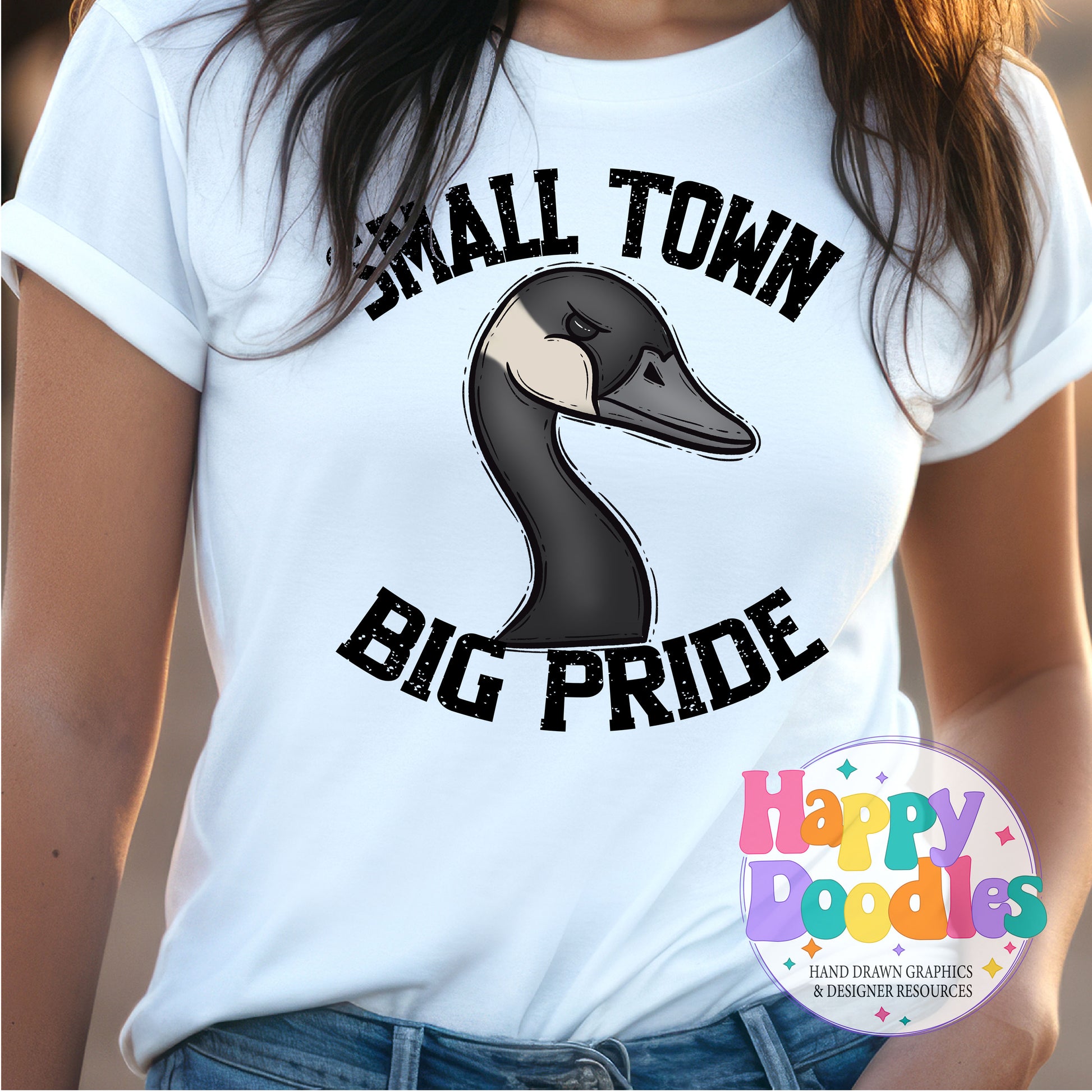 Small Town Big Pride Goose Printable PNG Design - Happy Doodles Designs