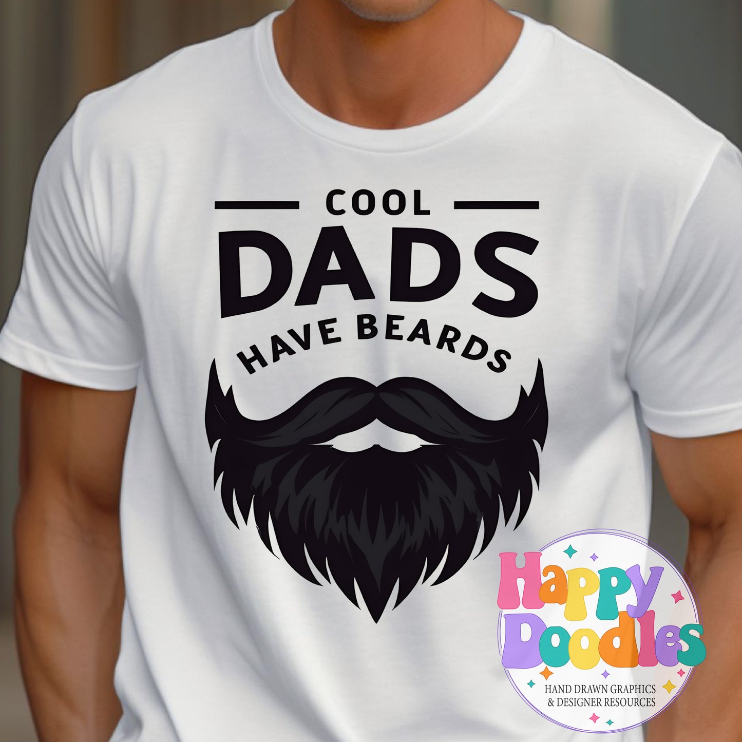 Cool Dads Have Beards Printable PNG T-Shirt Design - Happy Doodles Designs