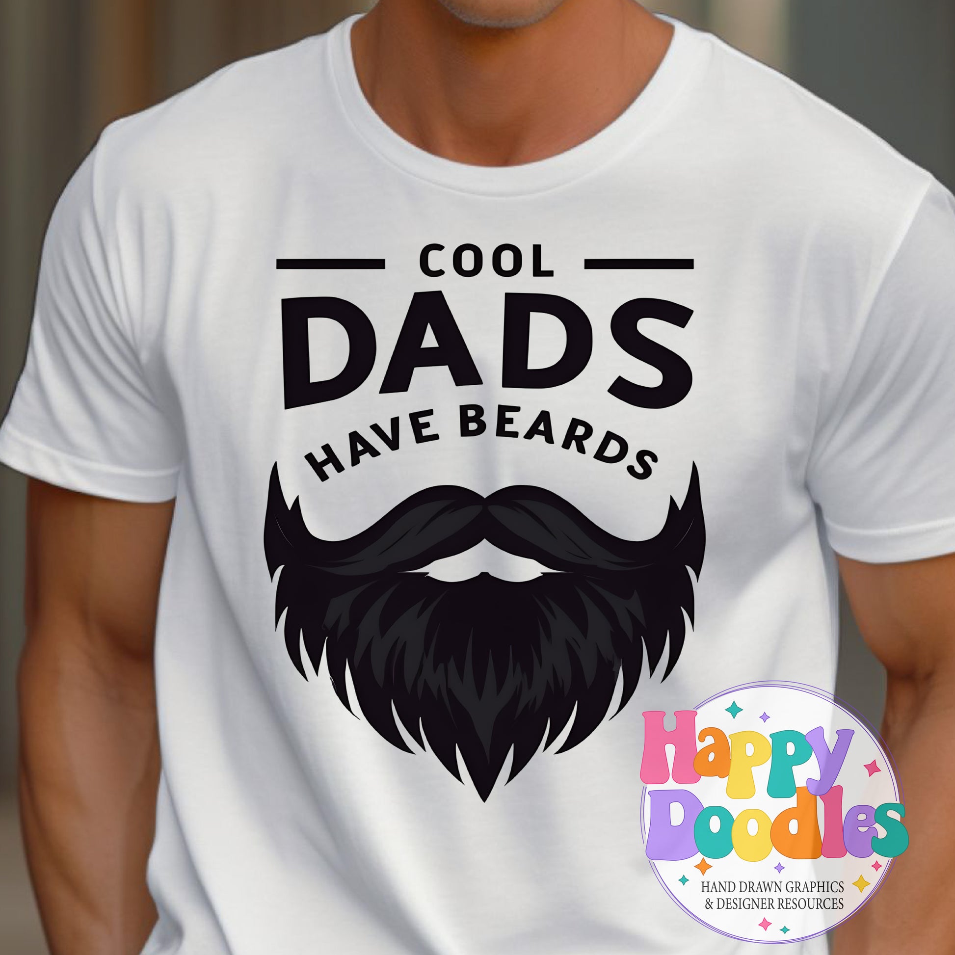 Cool Dads Have Beards Printable PNG T-Shirt Design - Happy Doodles Designs