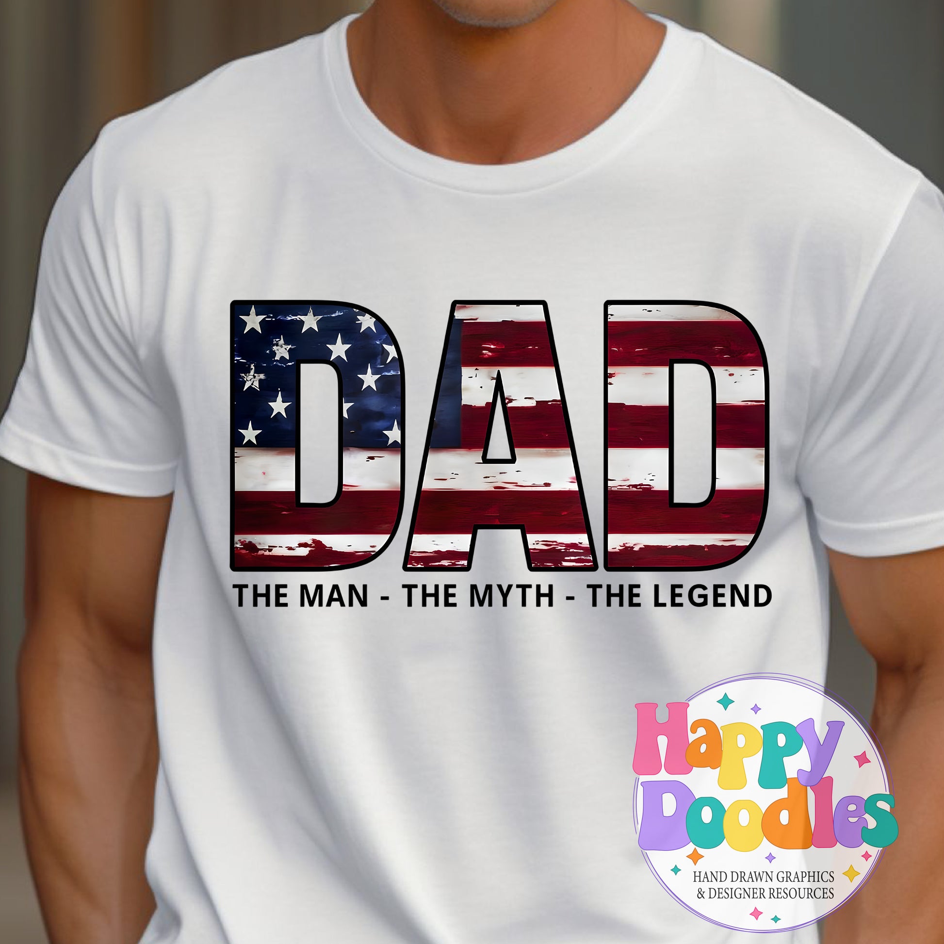 Dad Man Myth Legand Flag DIY Printable T-Shirt Design - Happy Doodles Designs