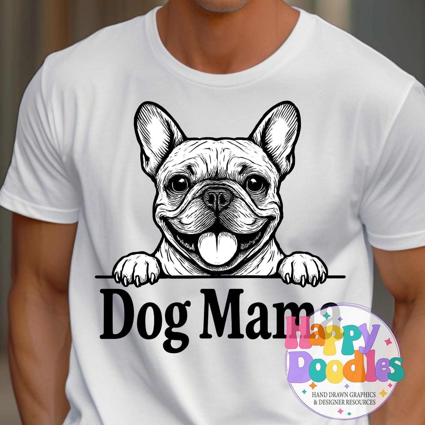 Dog Mama Frenchie Printable PNG T-Shirt Design - Happy Doodles Designs
