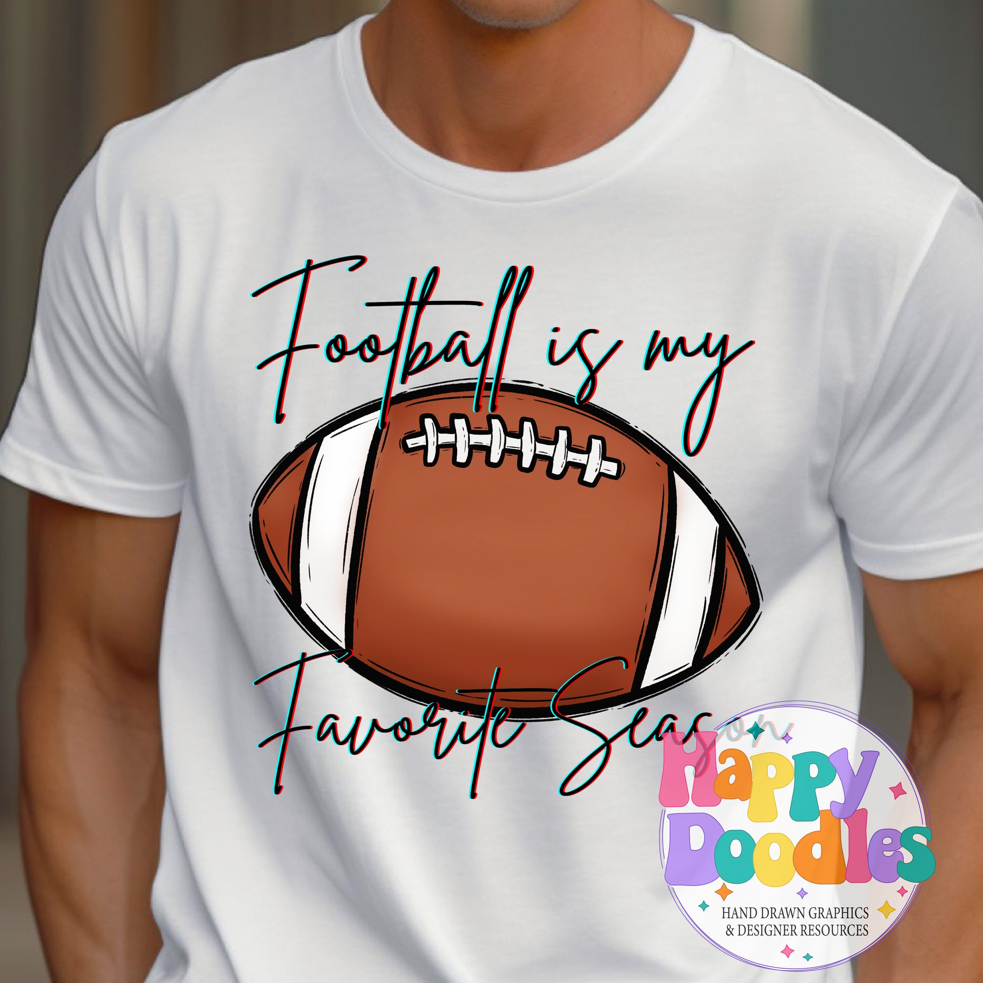 Football Is My Favorite Season T-Shirt Printable PNG Download - Happy Doodles Designs