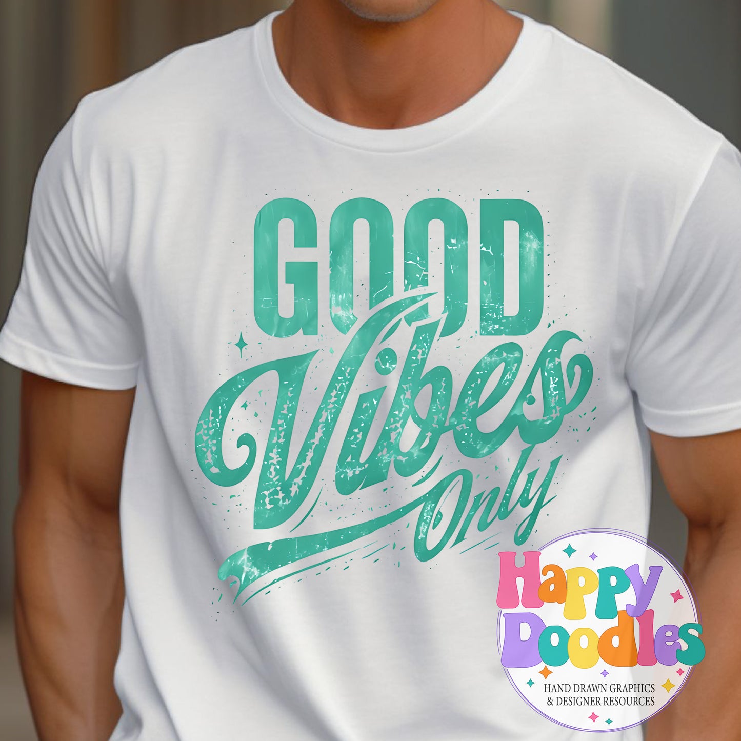 Good Vibes Only Printable PNG T-Shirt Design - Happy Doodles Designs