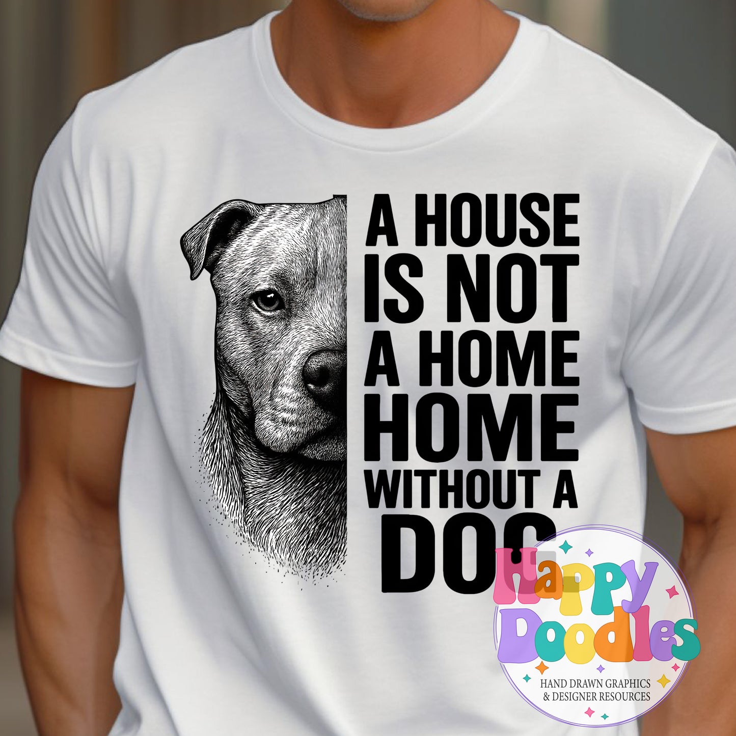 House Not Home Without Dog Pit High Resolution Printable PNG - Happy Doodles Designs