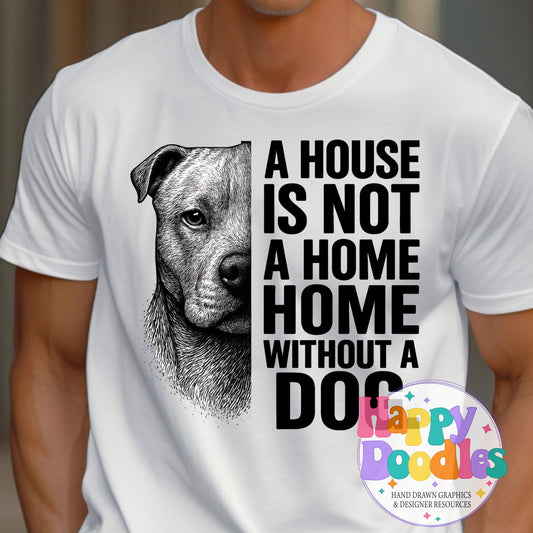 House Not Home Without Dog Pit High Resolution Printable PNG - Happy Doodles Designs