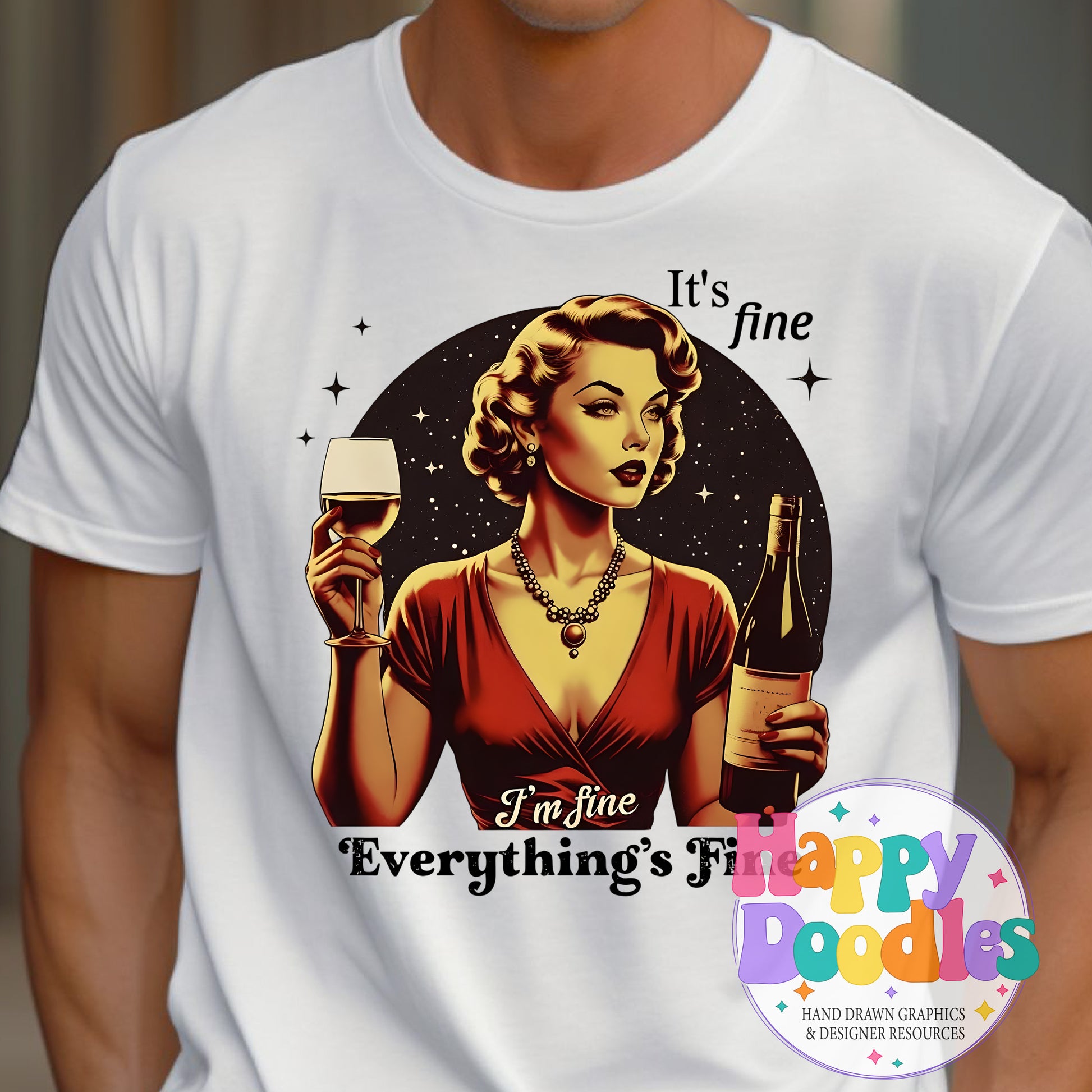I'm Fine Everythings Fine Wine Lady DIY Printable T-Shirt Design - Happy Doodles Designs