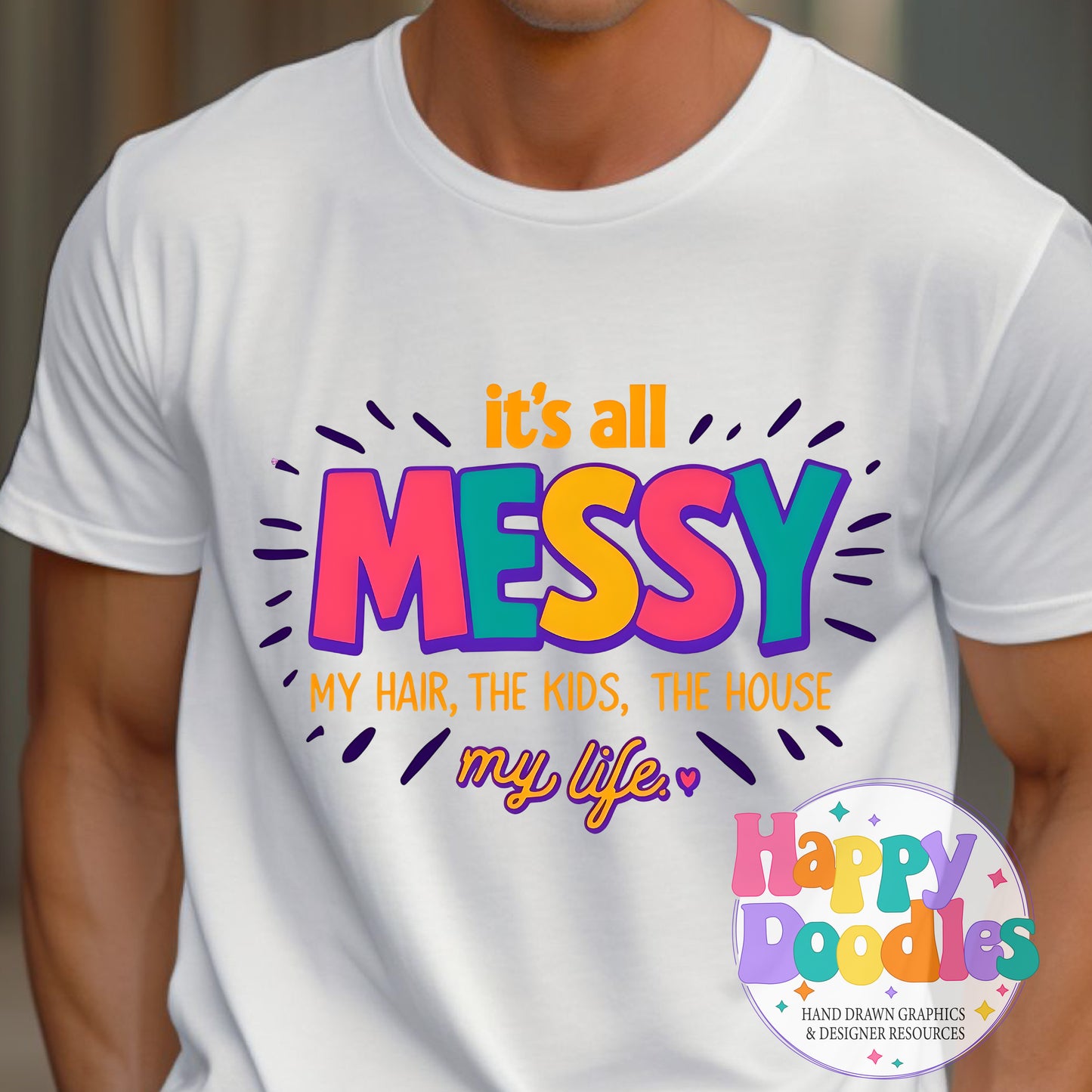 Its All Messy Hair Kids House Life Printable PNG T-Shirt Design - Happy Doodles Designs