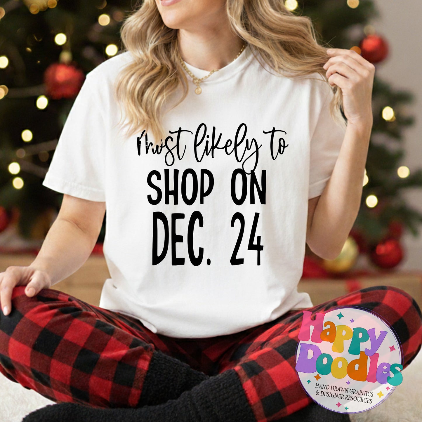 Most Likely Shop Dec 24 SVG | Funny Christmas Shirt Cut File for Cricut & Silhouette - Happy Doodles Designs
