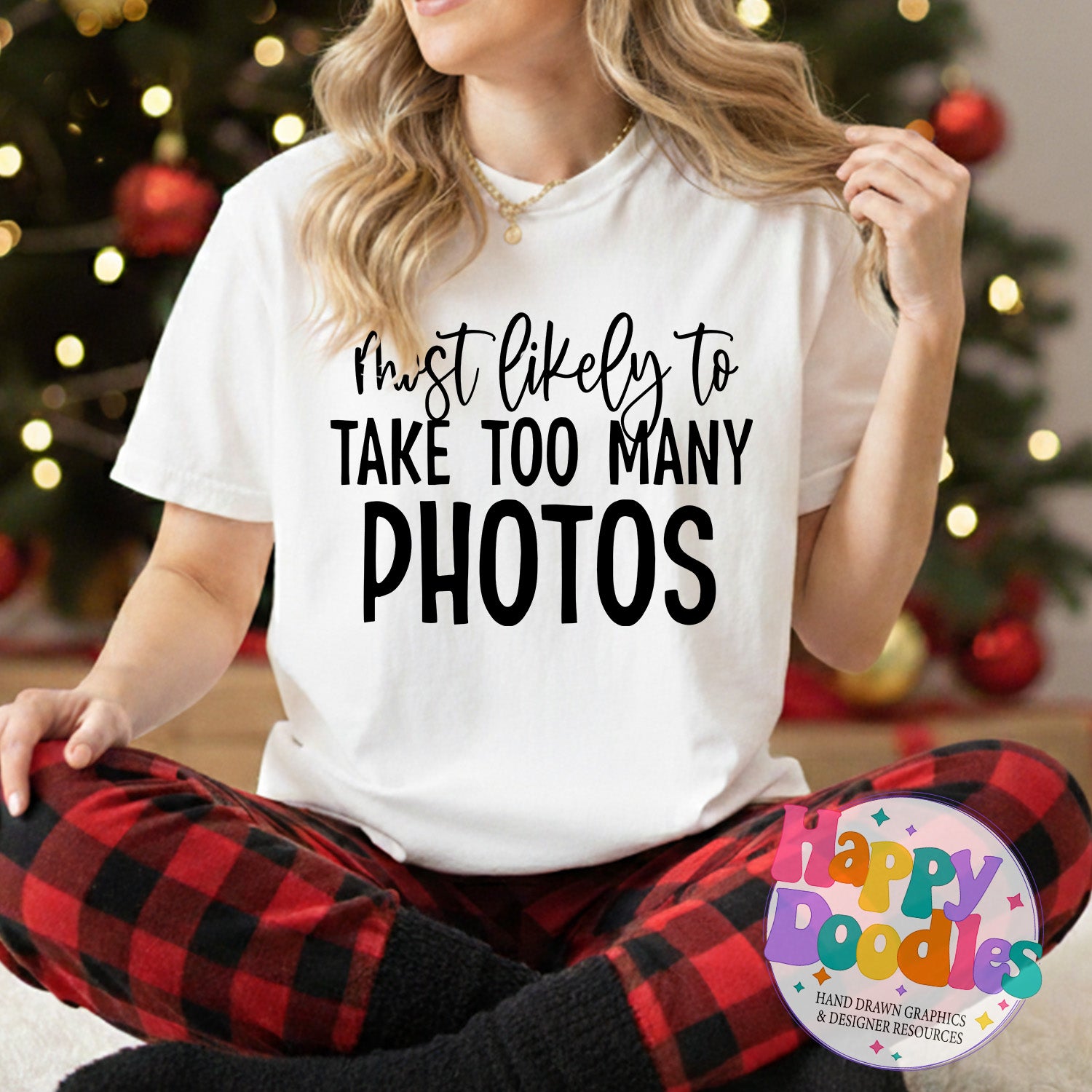 Most Likely to Take Too Many Photos SVG | Christmas Shirt SVG Cut File - Happy Doodles Designs