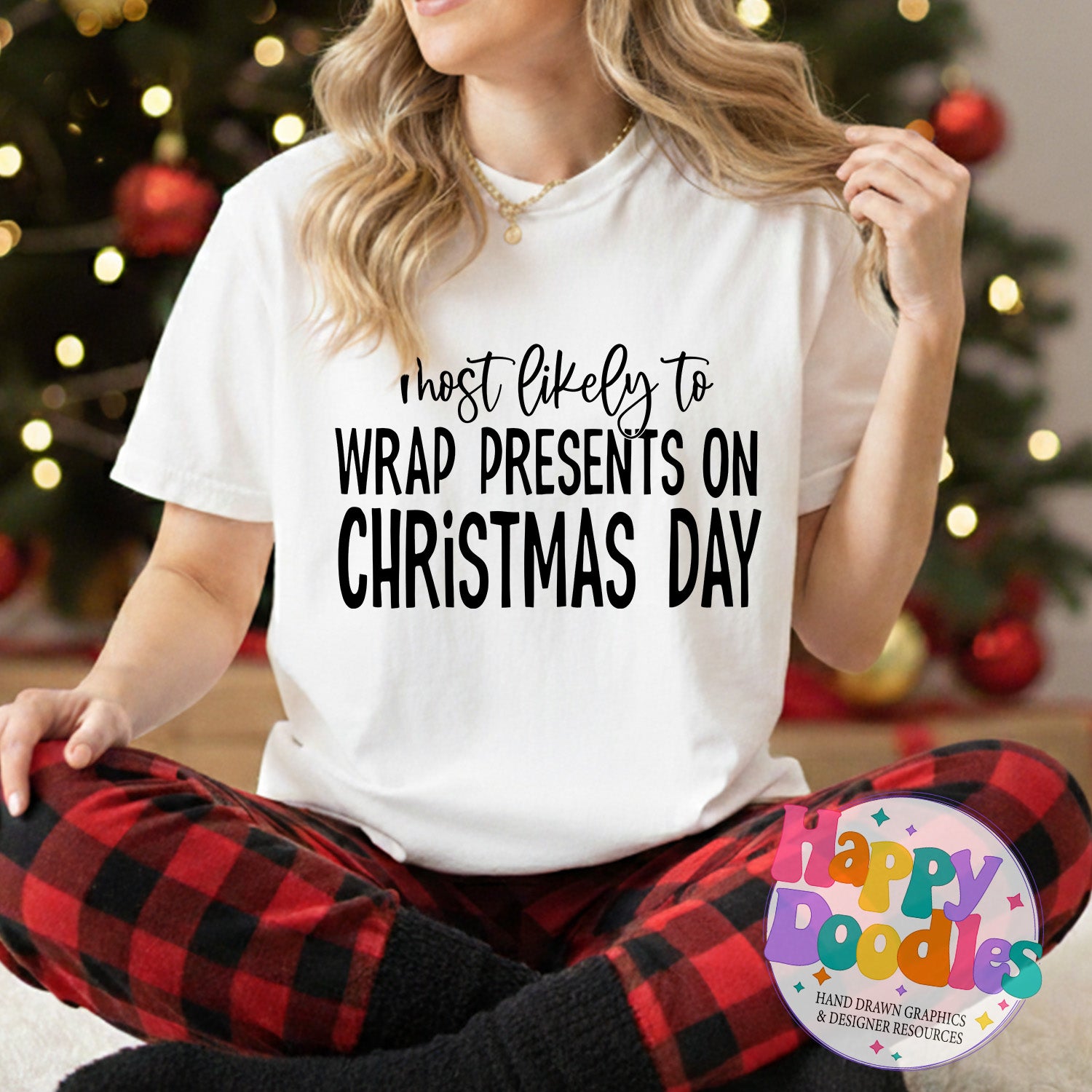 Most Likely Wrap Presents On Christmas Day SVG | DIY Holiday Shirt SVG for Crafts - Happy Doodles Designs