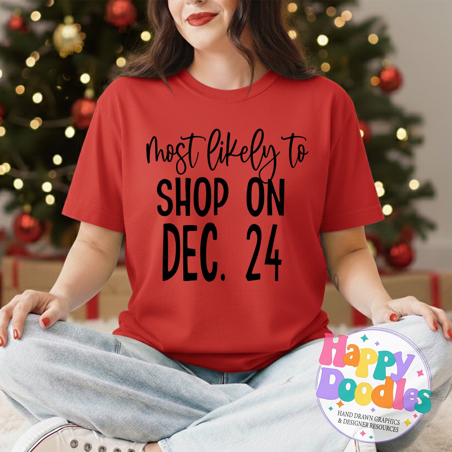 Most Likely Shop Dec 24 SVG | Funny Christmas Shirt Cut File for Cricut & Silhouette - Happy Doodles Designs