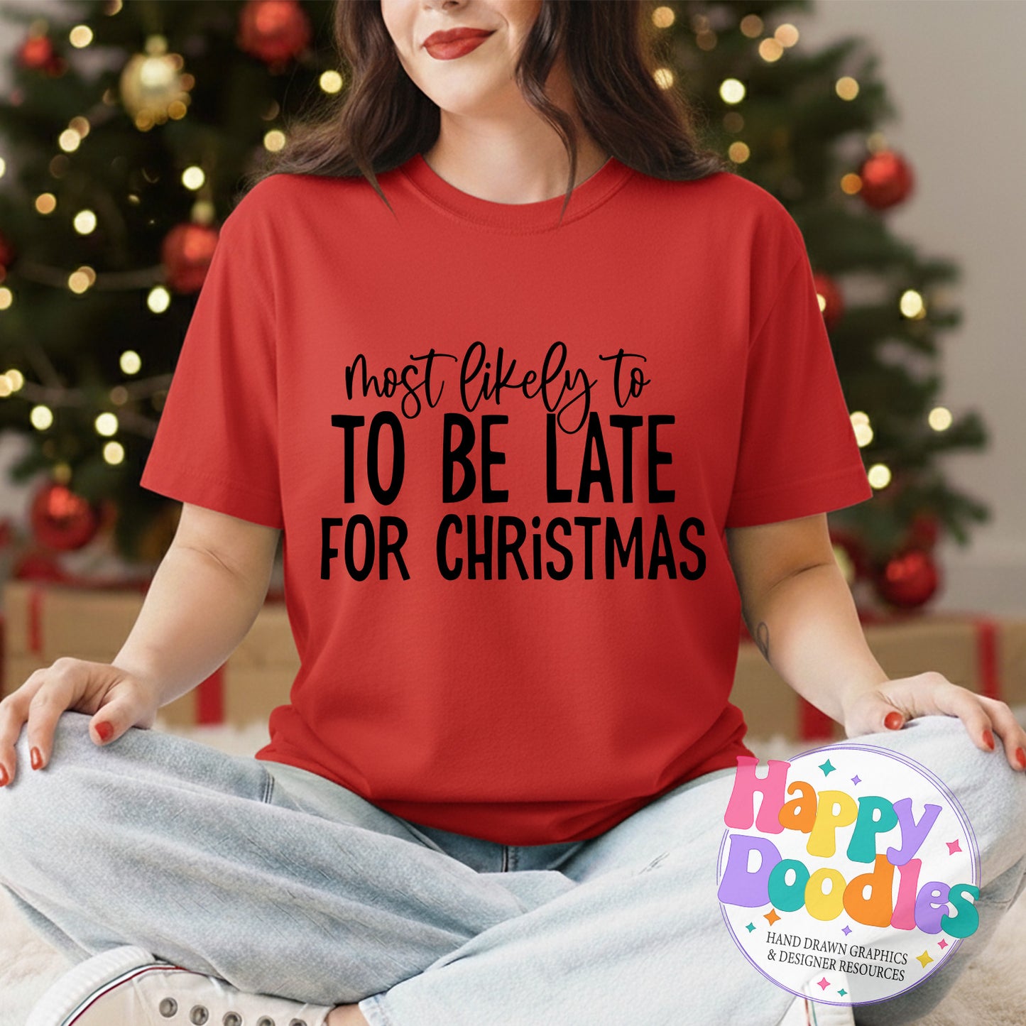 Most Likely to Be Late for Christmas SVG | Holiday Pajama & T‑Shirt Design - Happy Doodles Designs