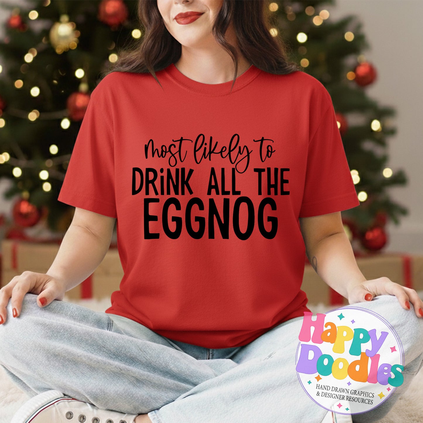 Most Likely to Drink All the Eggnog SVG | Christmas Shirt SVG Cut File - Happy Doodles Designs
