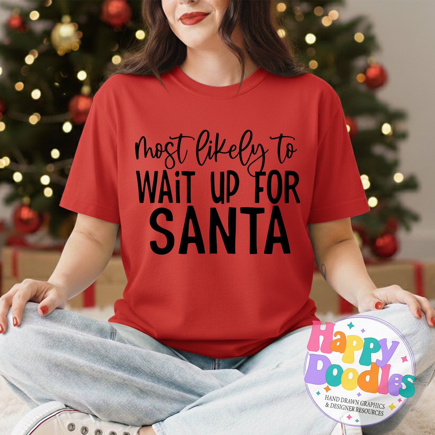 Most Likely Wait Up for Santa SVG | Christmas Shirt SVG Cut File - Happy Doodles Designs