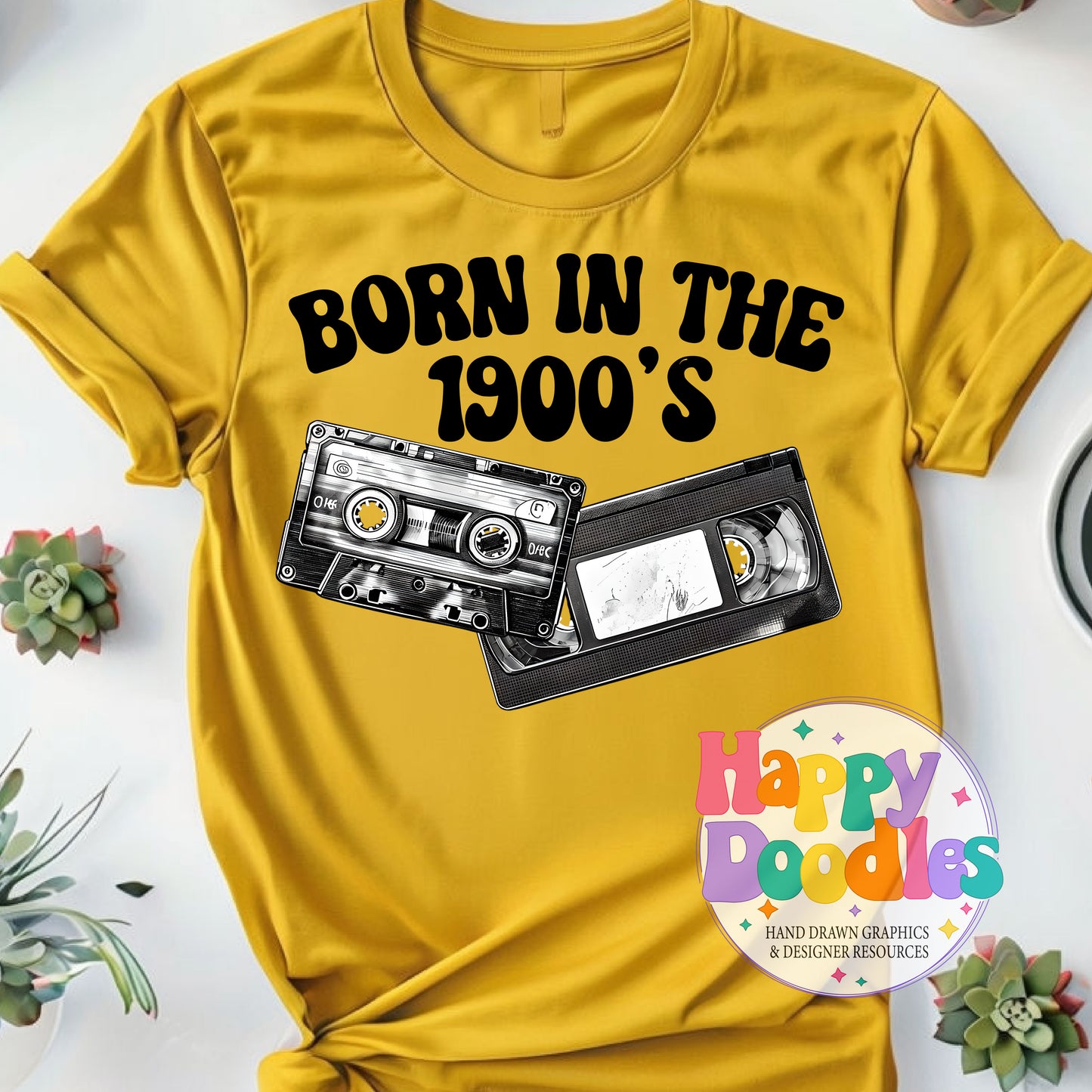 Born in the 1900s High Resolution Printable PNG - Happy Doodles Designs